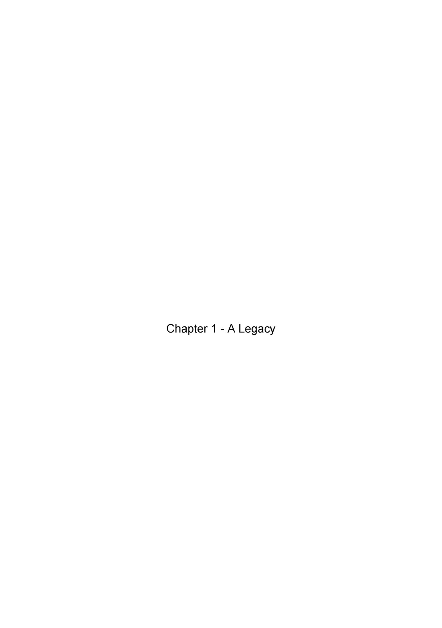 Chapter 1 - A Legacy