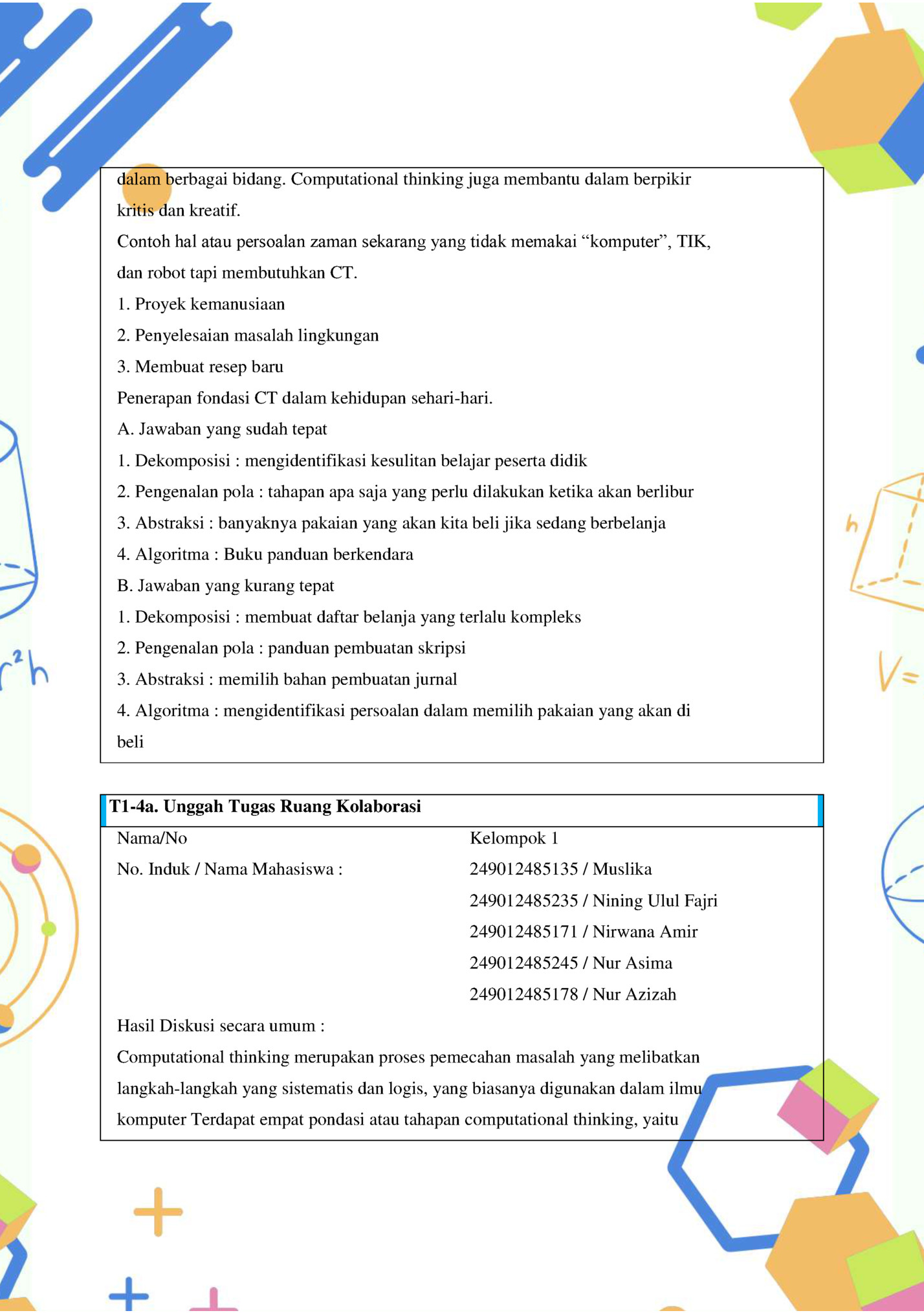 dalam berbagai bidang. Computational thinking juga membantu dalam berpikir