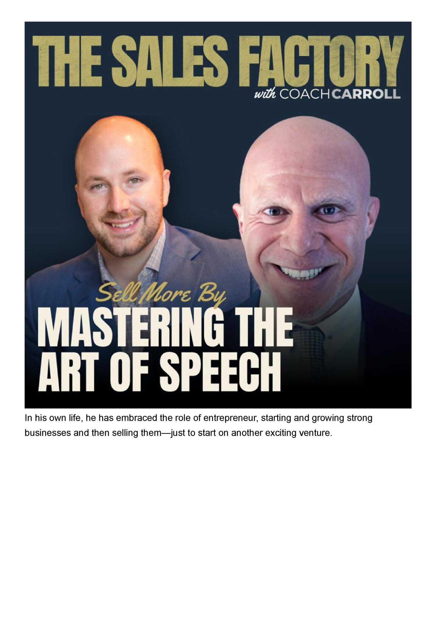 In his own life, he has embraced the role of entrepreneur, starting and growing strong