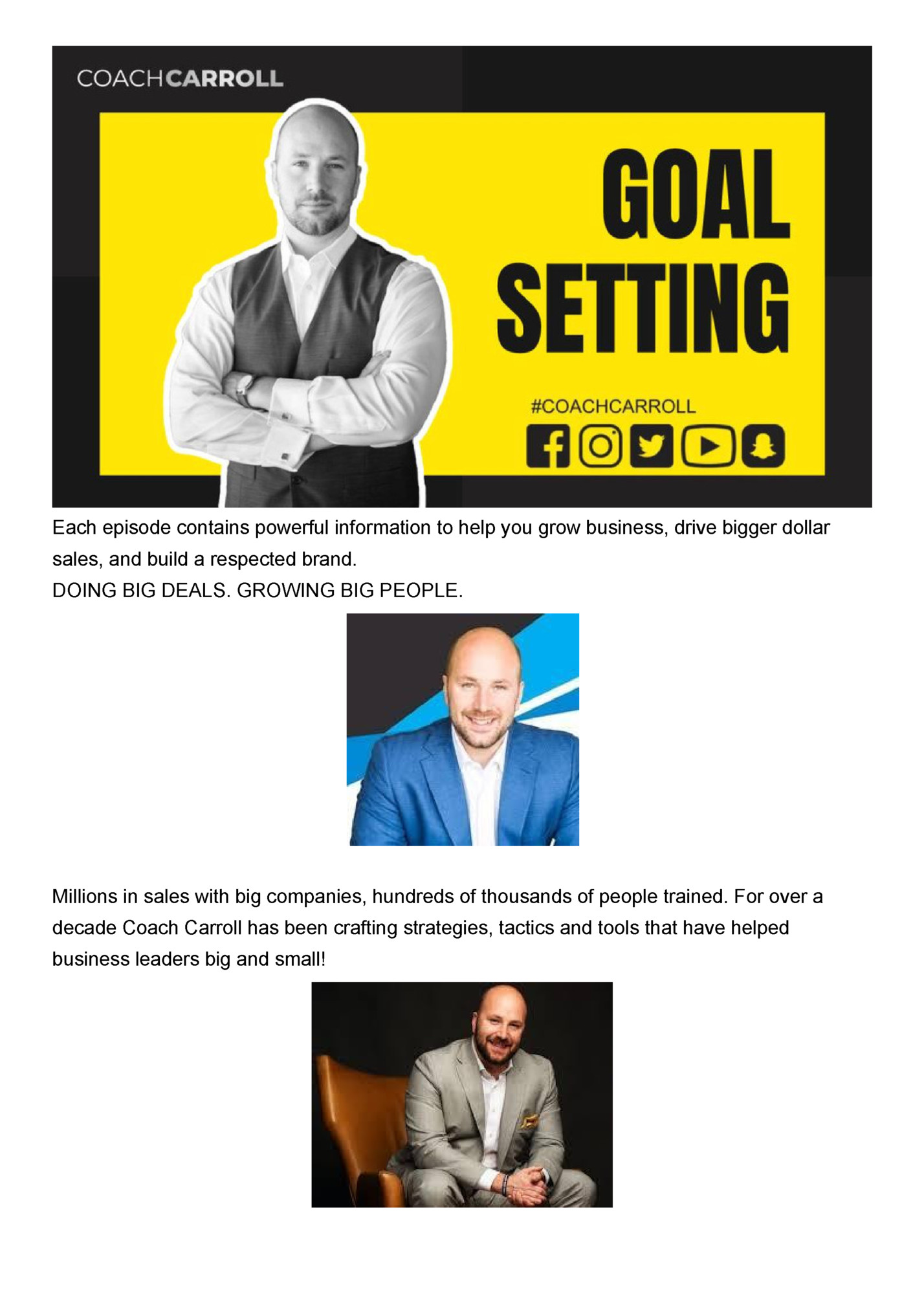Each episode contains powerful information to help you grow business, drive bigger dollar