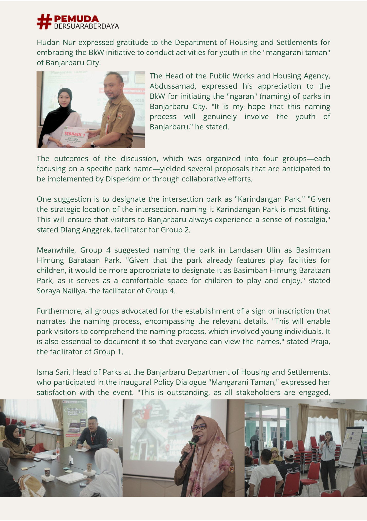 Hudan Nur expressed gratitude to the Department of Housing and Settlements for