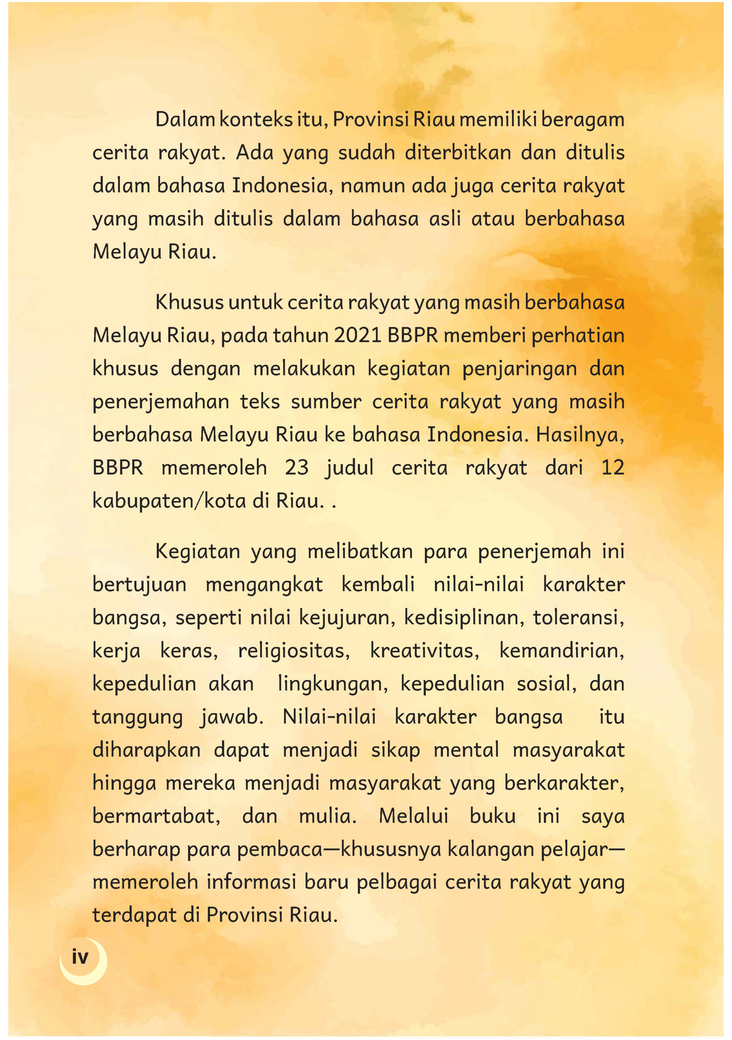 Dalam konteks itu, Provinsi Riau memiliki beragam