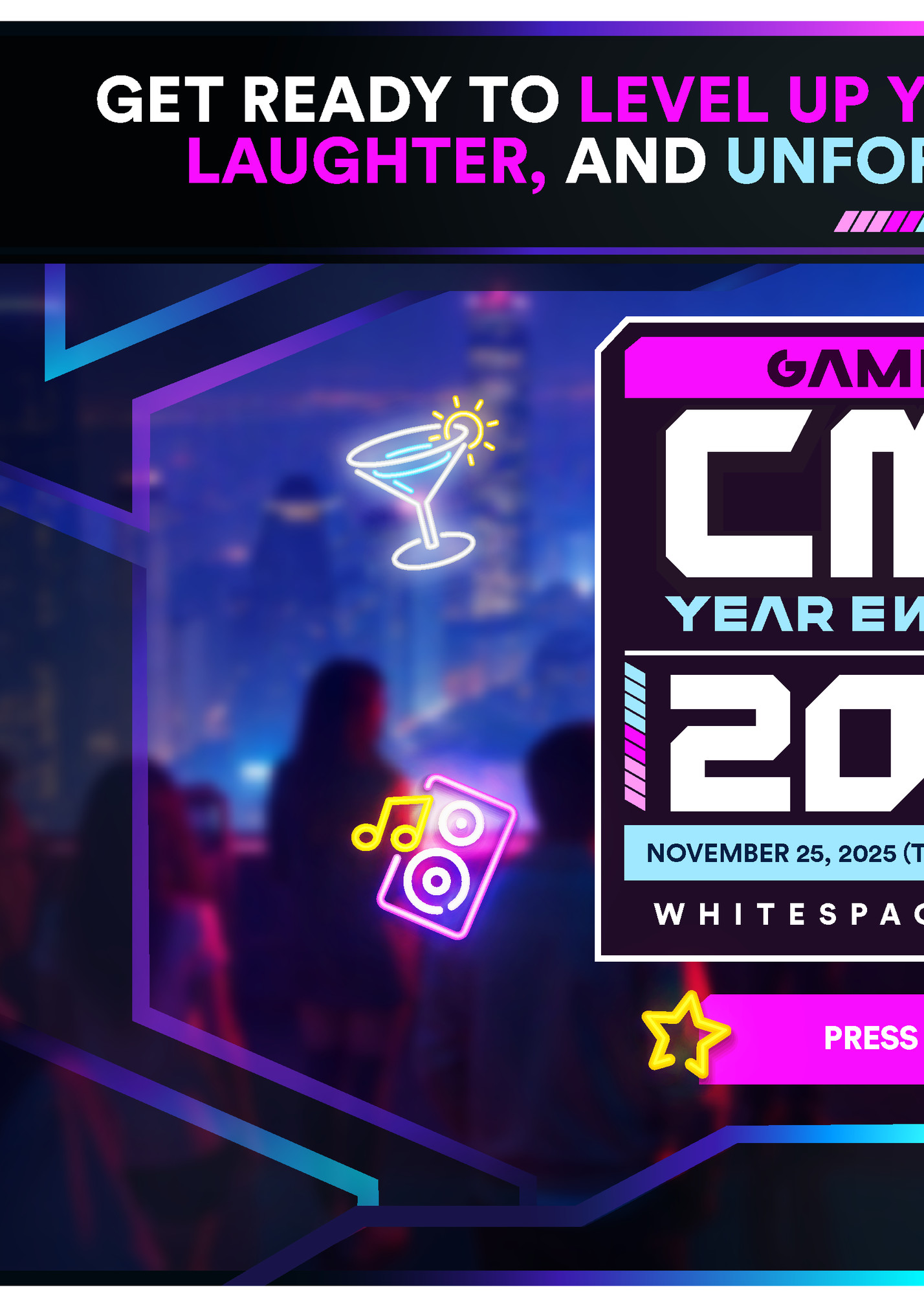 GET READY TO LEVEL UP YOUR NIGHT WITH GAMES,