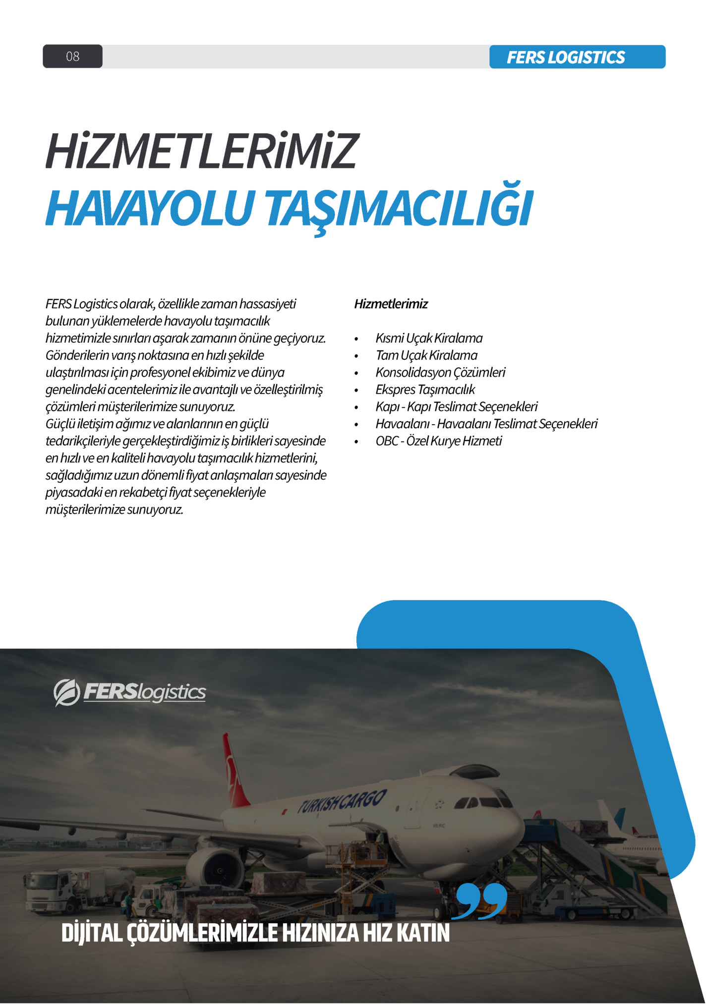 DİJİTAL ÇÖZÜMLERİMİZLE HIZINIZA HIZ KATIN DİJİTAL ÇÖZÜMLERİMİZLE HIZINIZA HIZ KATIN