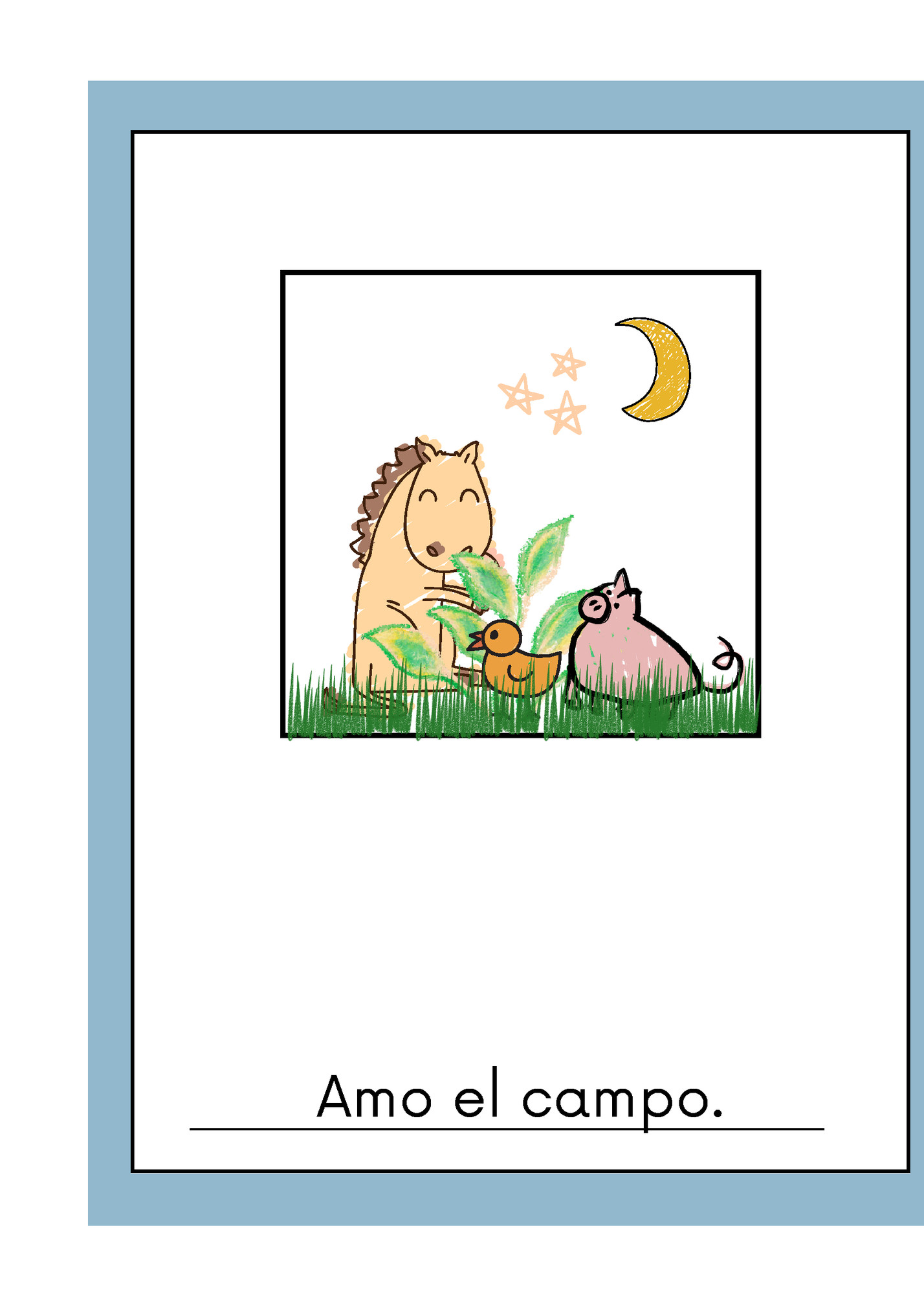 Amo el campo.