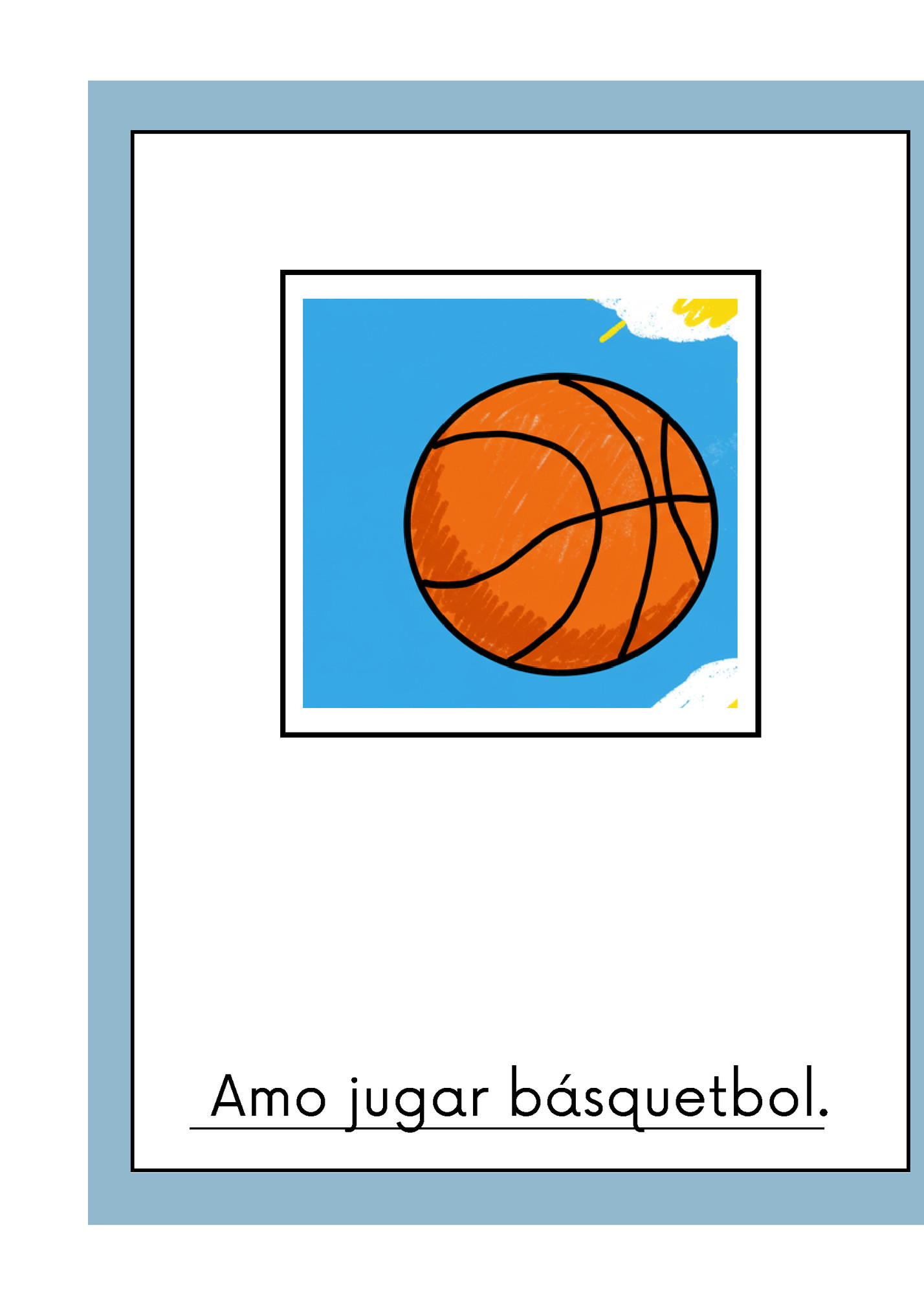 Amo jugar básquetbol.