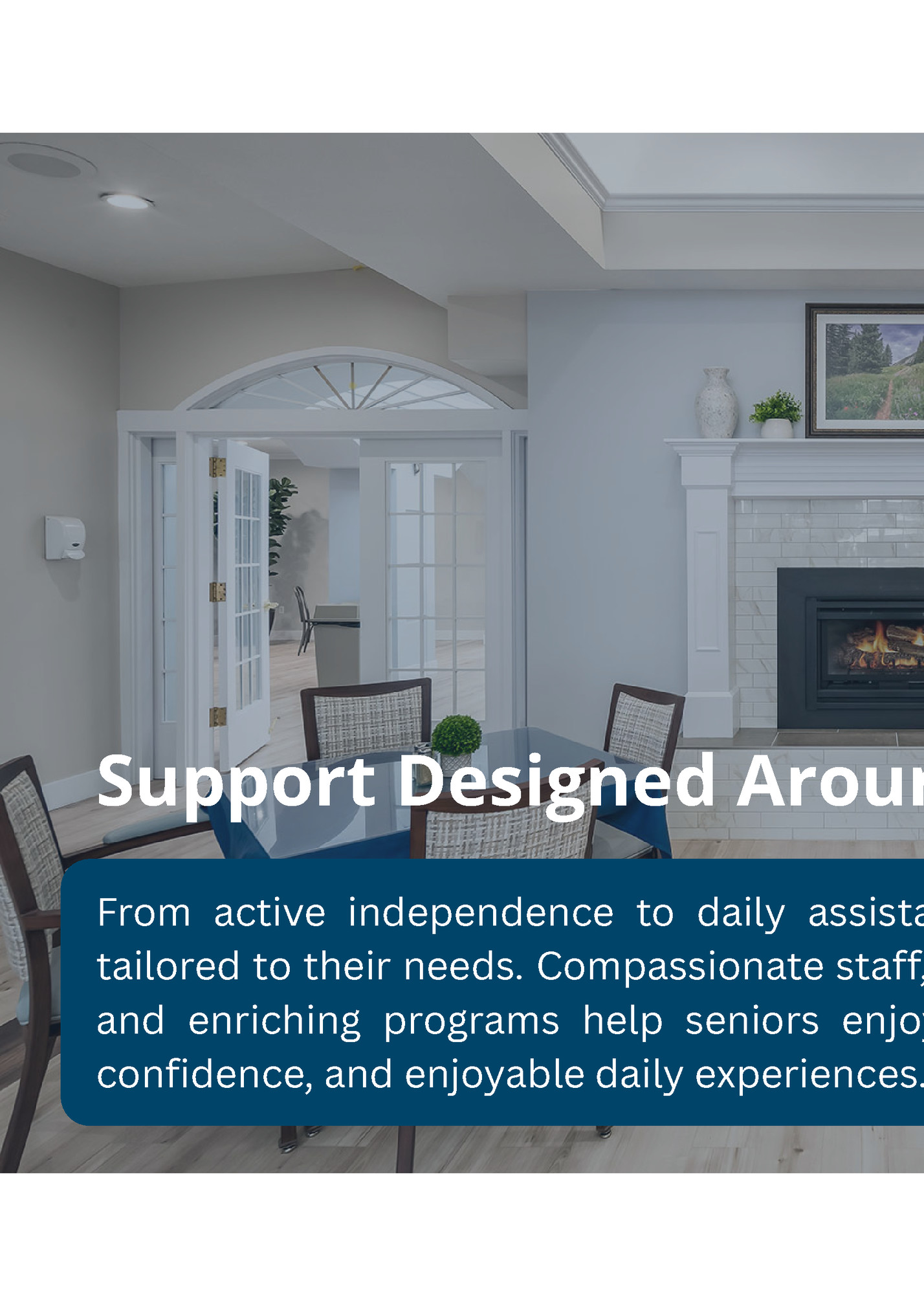 Support Designed Around Every Lifestyle Support Designed Around Every Lifestyle