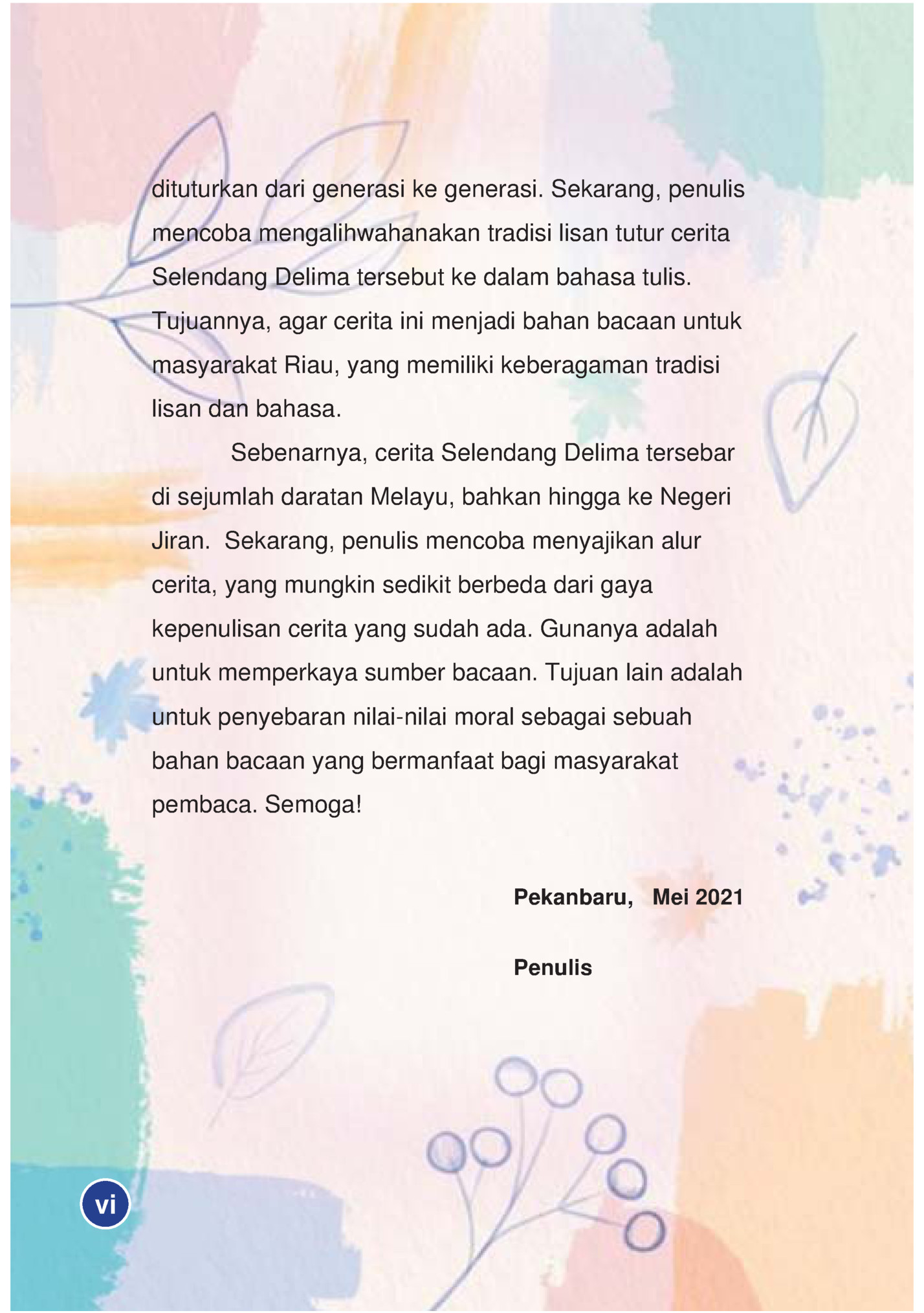 dituturkan dari generasi ke generasi. Sekarang, penulis