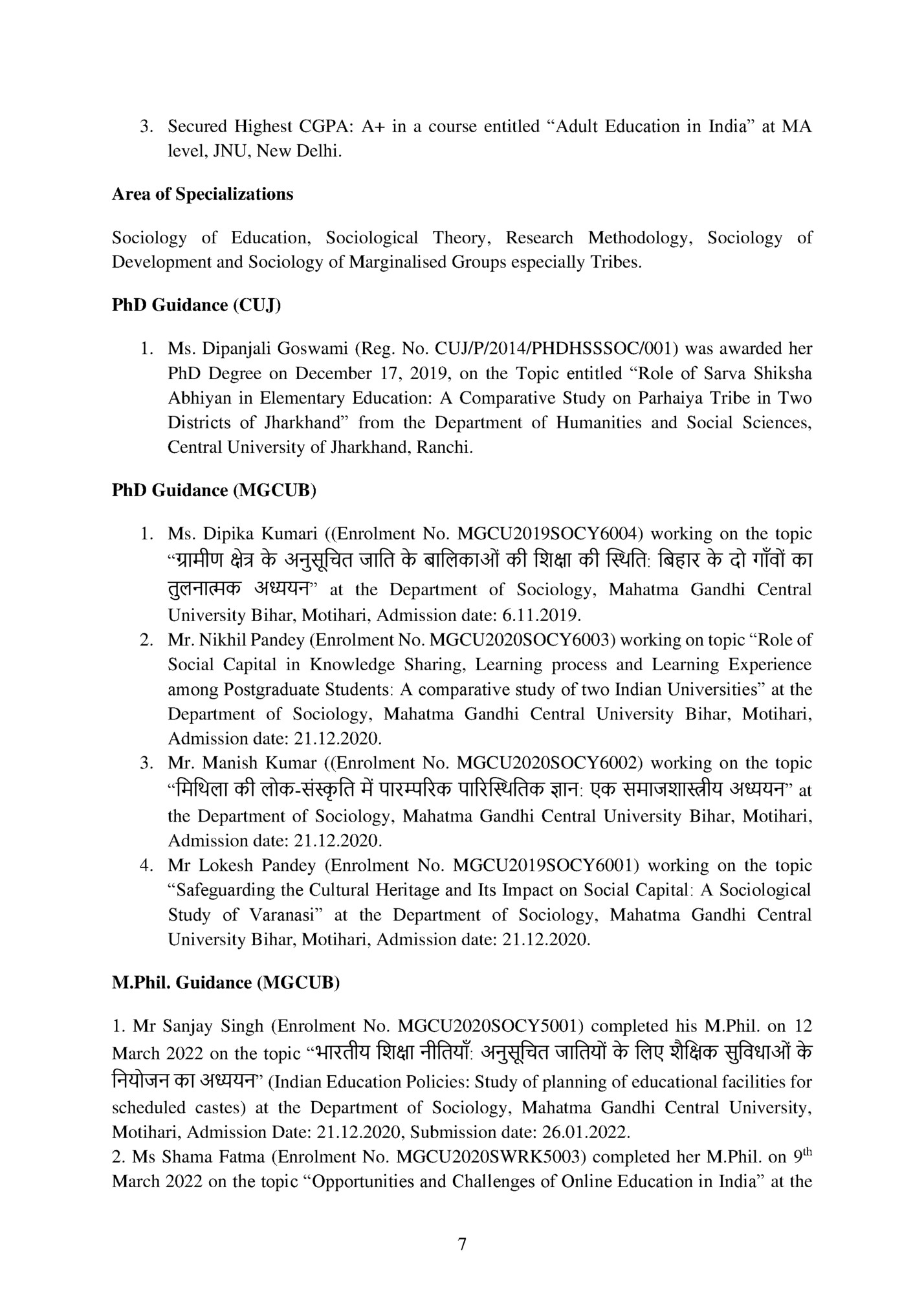 3. Secured Highest CGPA: A+ in a course entitled “Adult Education in India” at MA