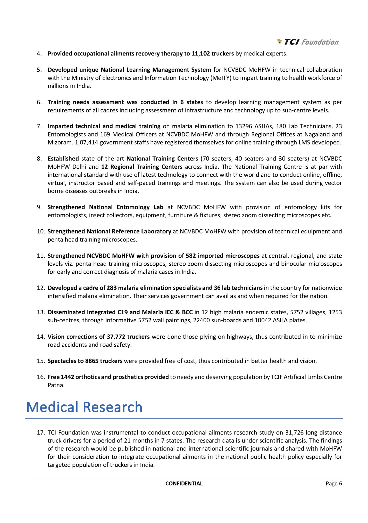 4. Provided occupational ailments recovery therapy to 11,102 truckers by medical experts.