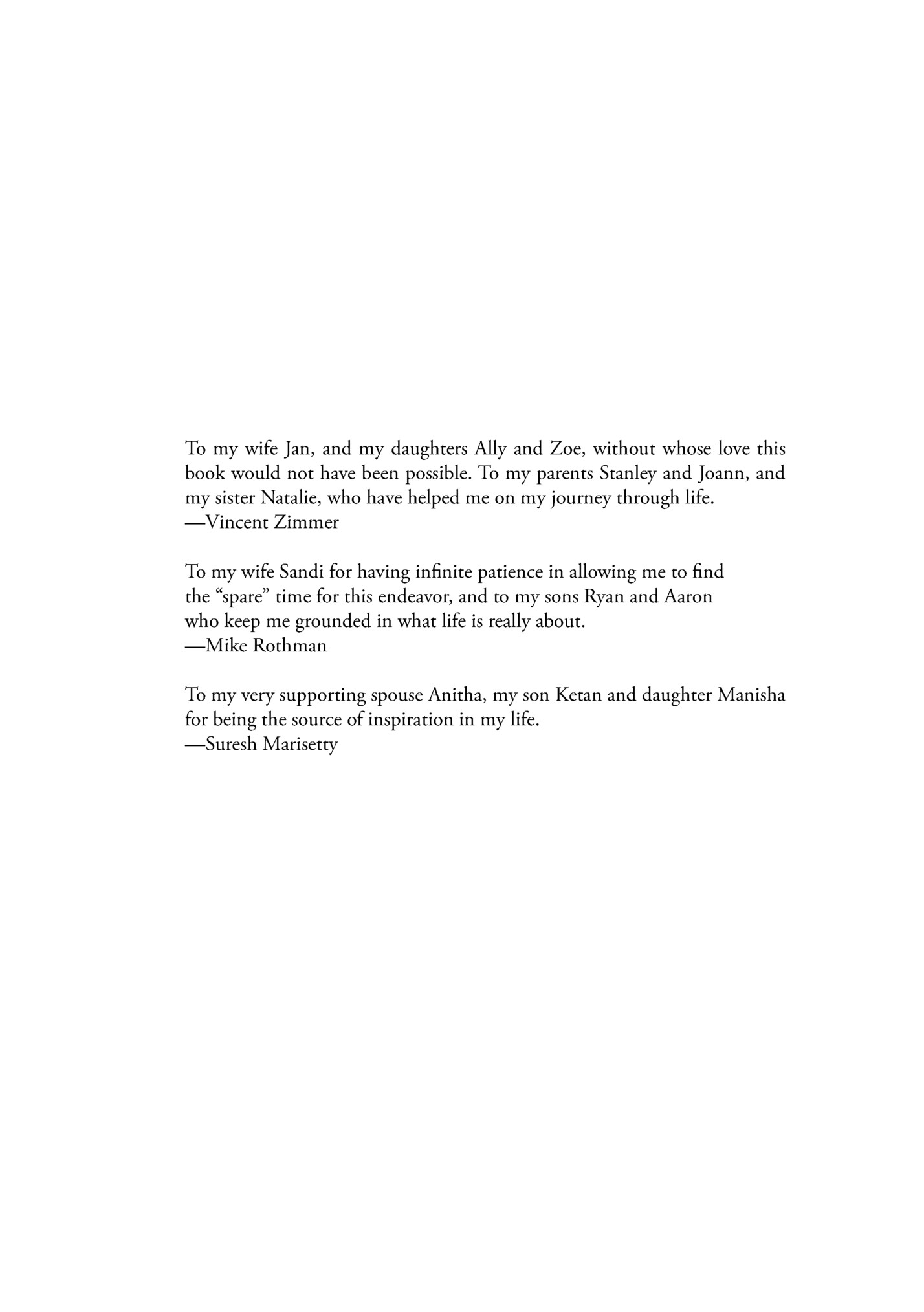 To my wife Jan, and my daughters Ally and Zoe, without whose love this