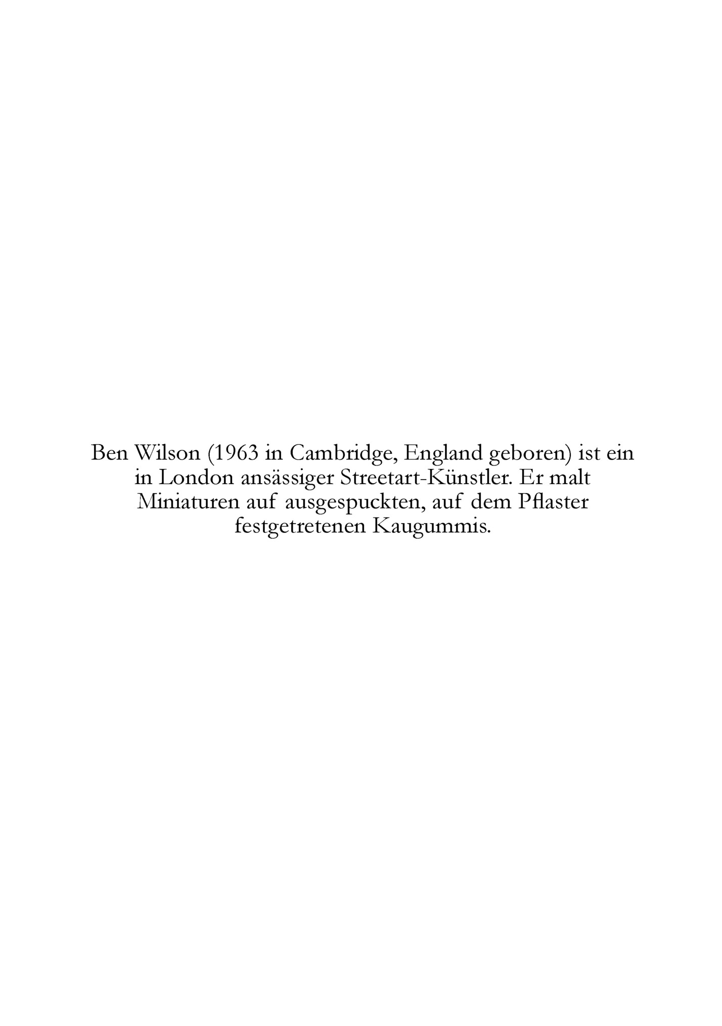 Ben Wilson (1963 in Cambridge, England geboren) ist ein