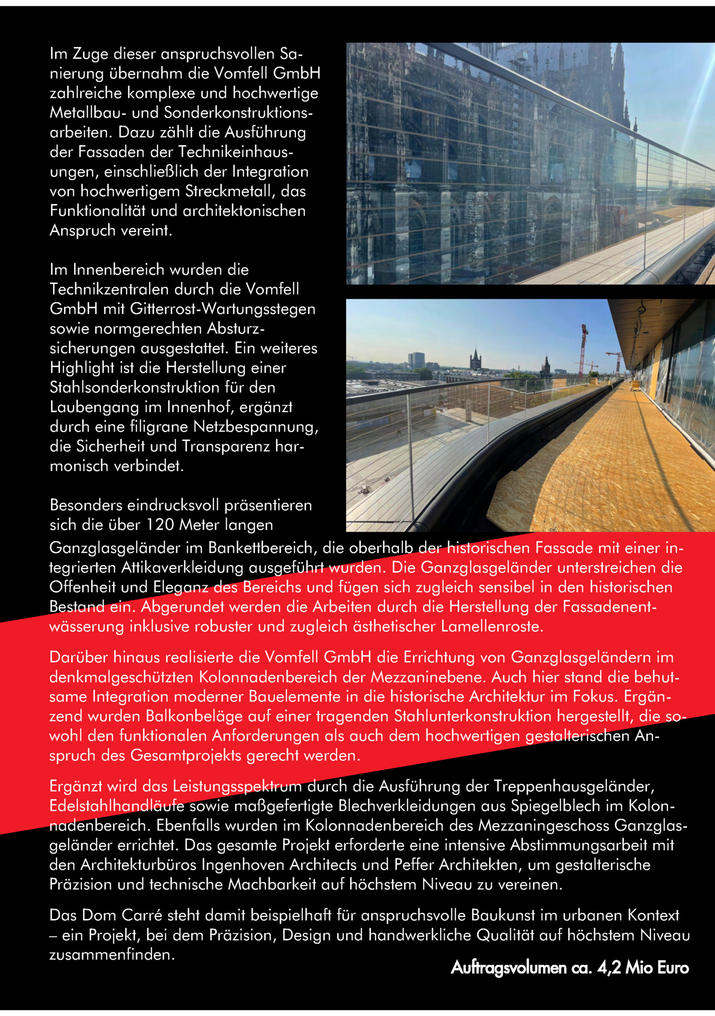 Im Zuge dieser anspruchsvollen Sanierung übernahm die Vomfell GmbH