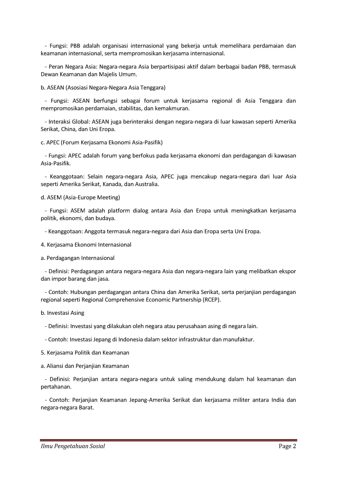 - Fungsi: PBB adalah organisasi internasional yang bekerja untuk memelihara perdamaian dan