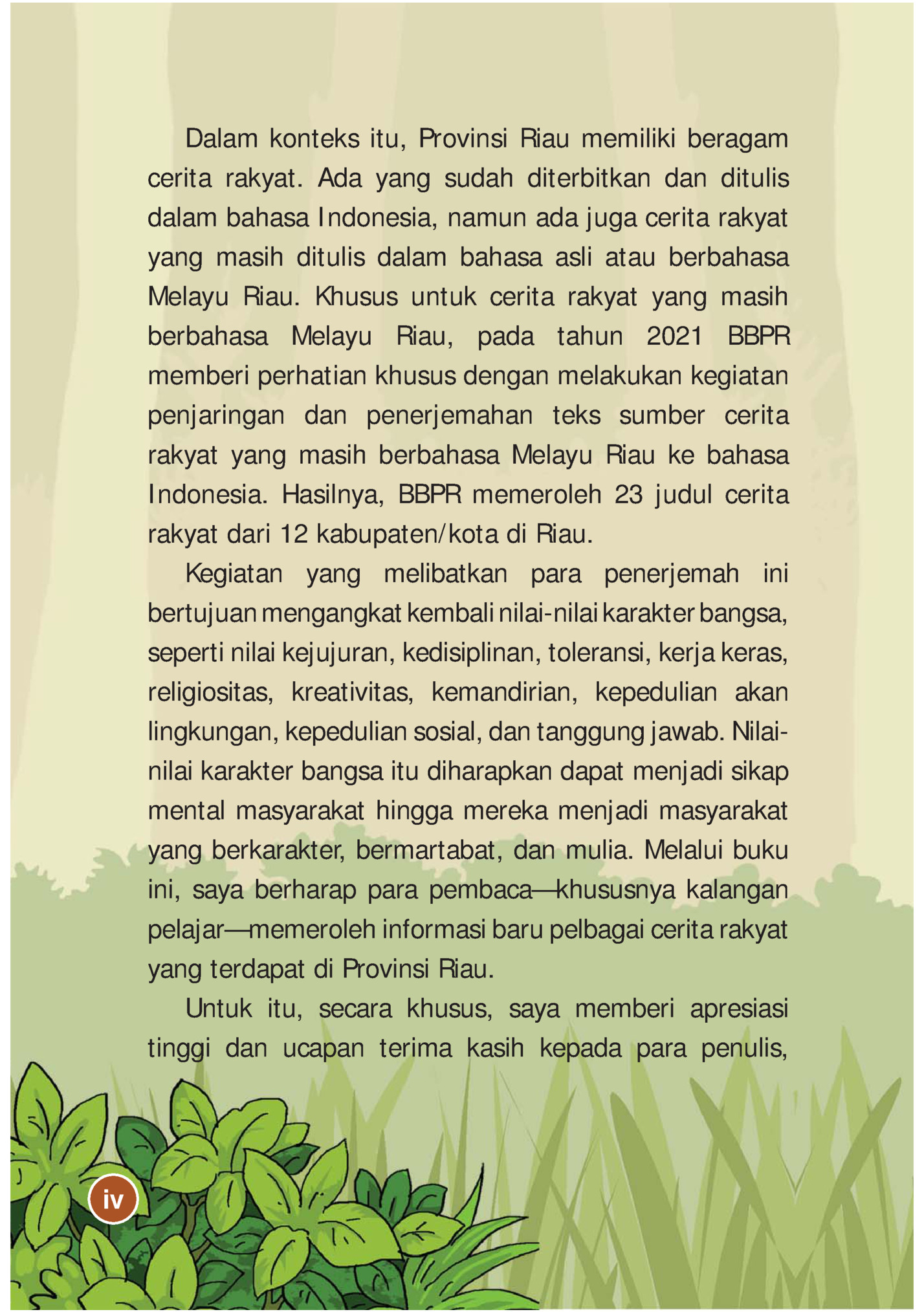 Dalam konteks itu, Provinsi Riau memiliki beragam