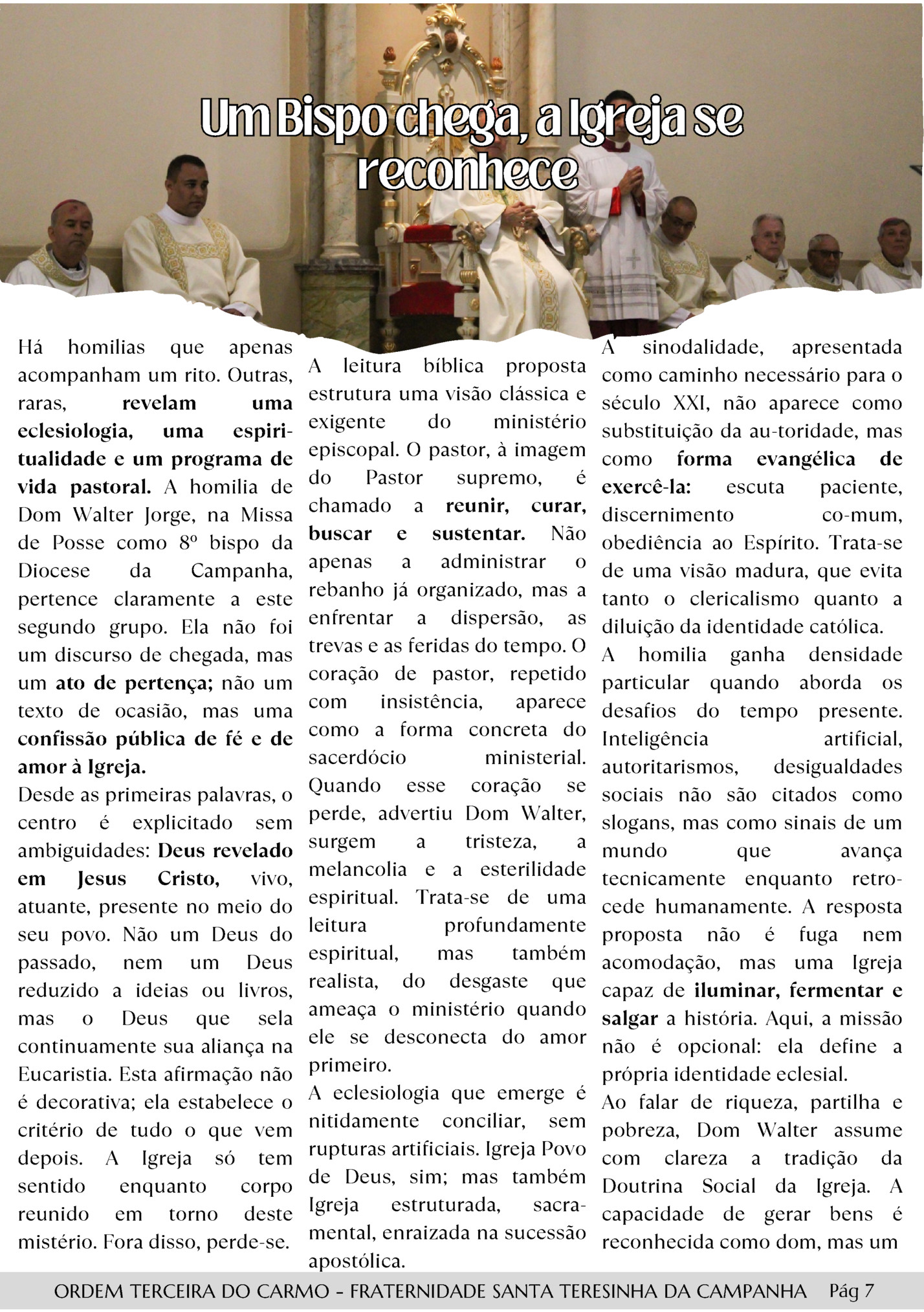 Um Bispo chega, a Igreja se Um Bispo chega, a Igreja se