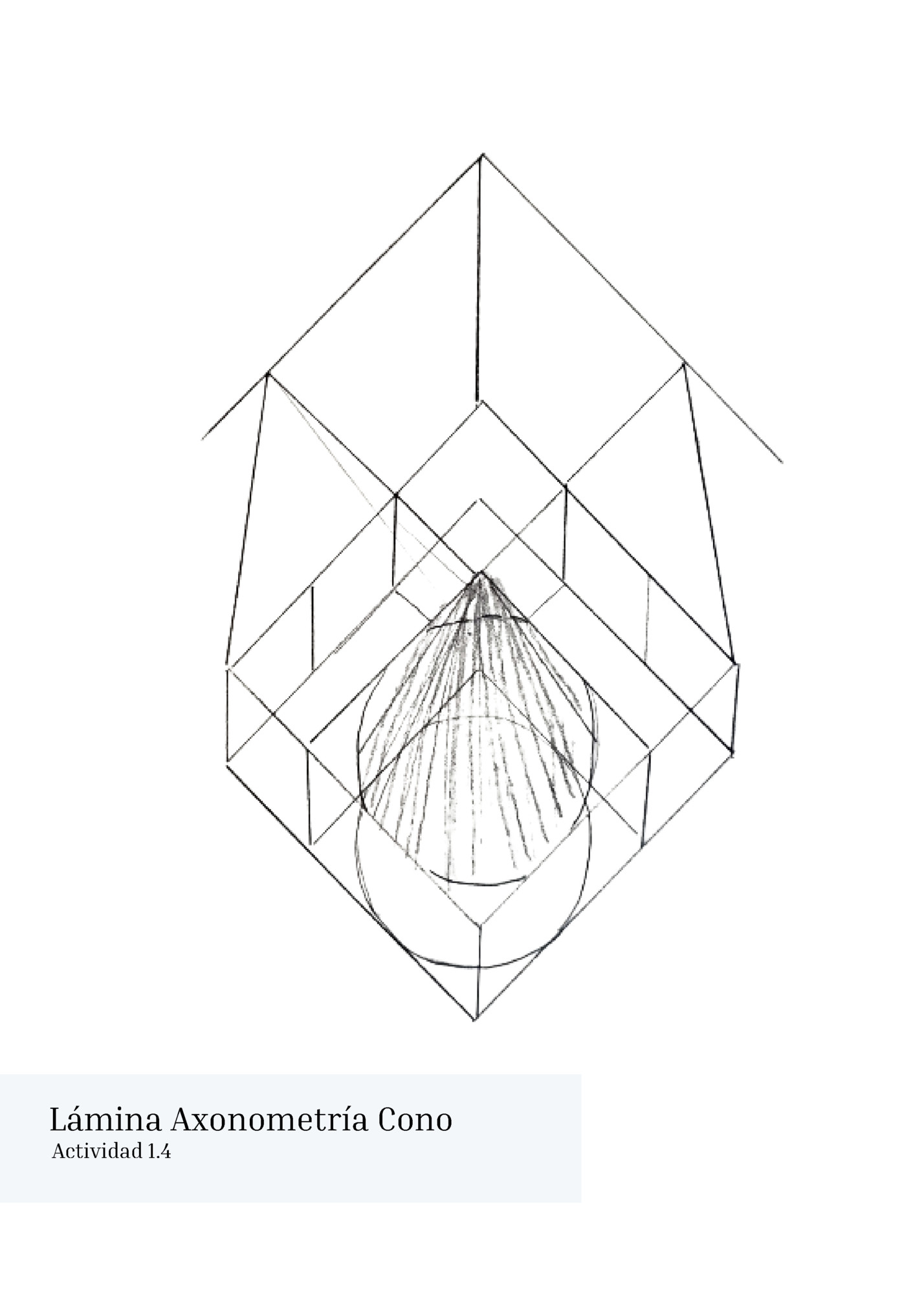 Lámina Axonometría Cono Lámina Axonometría Cono
