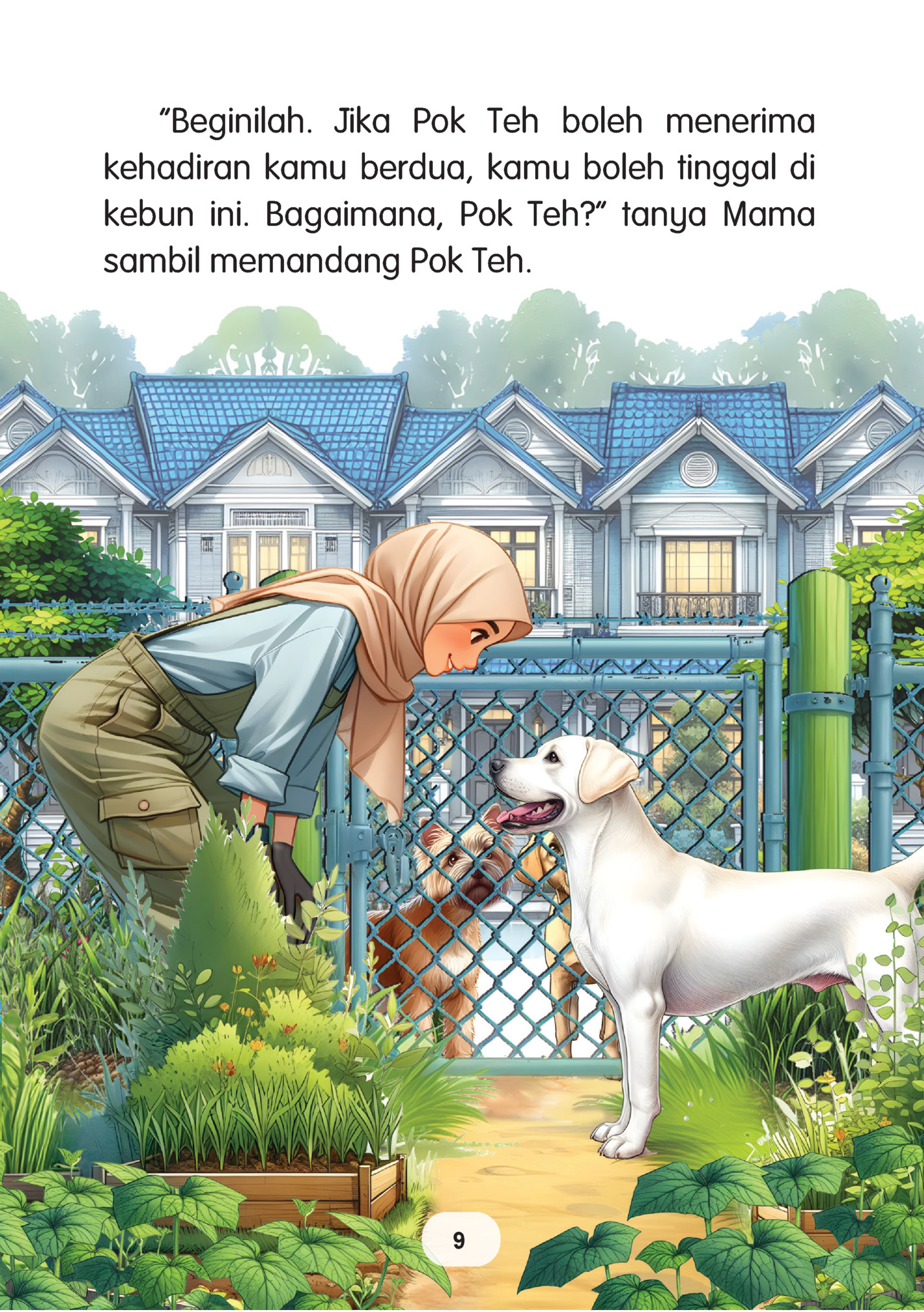 	 “Beginilah. Jika Pok Teh boleh menerima