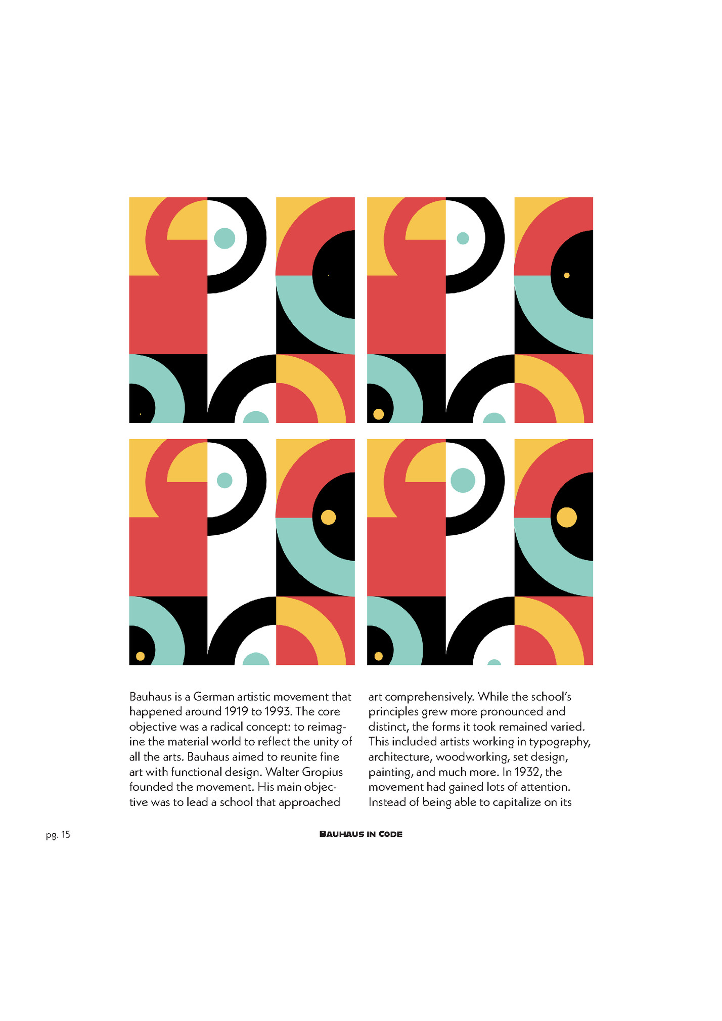 Bauhaus is a German artistic movement that