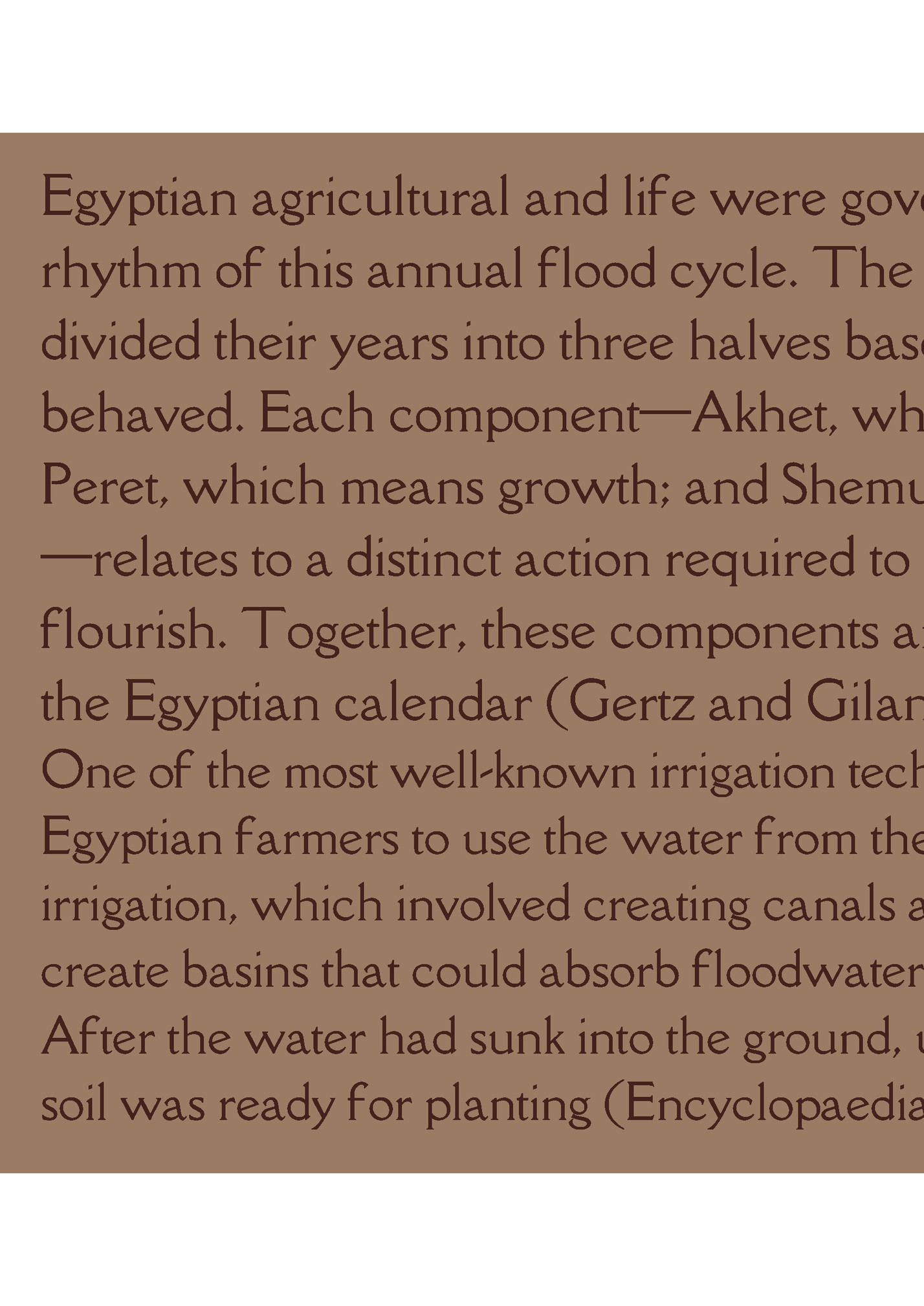 Egyptian agricultural and life were governed by the growth and