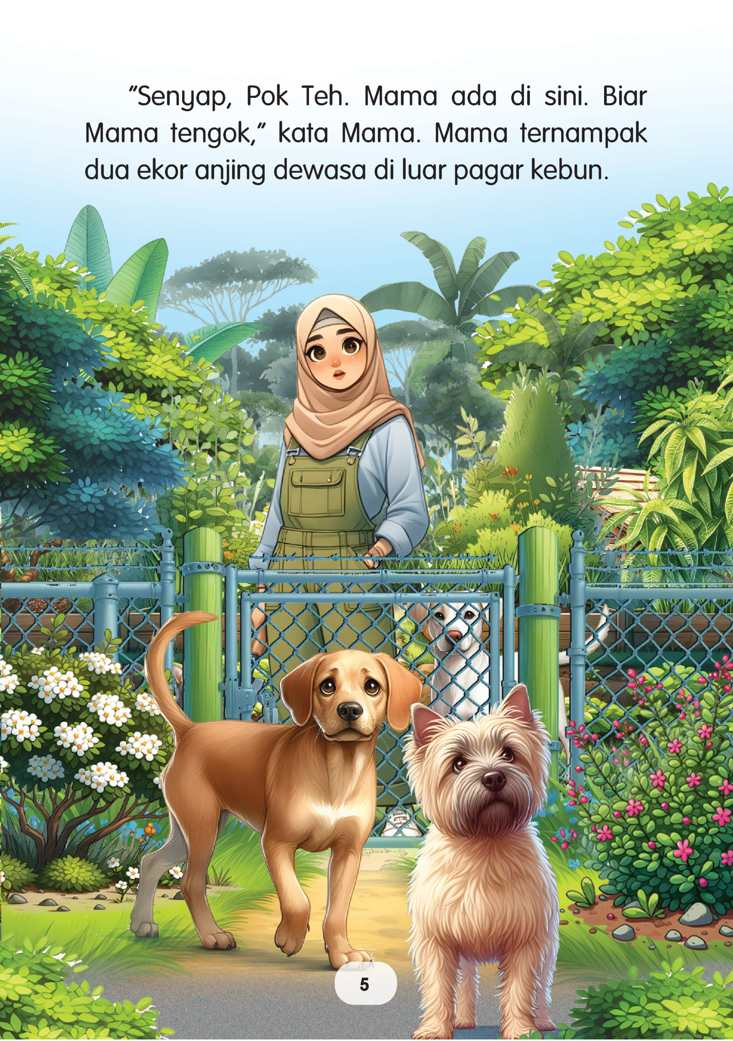 	 “Senyap, Pok Teh. Mama ada di sini. Biar