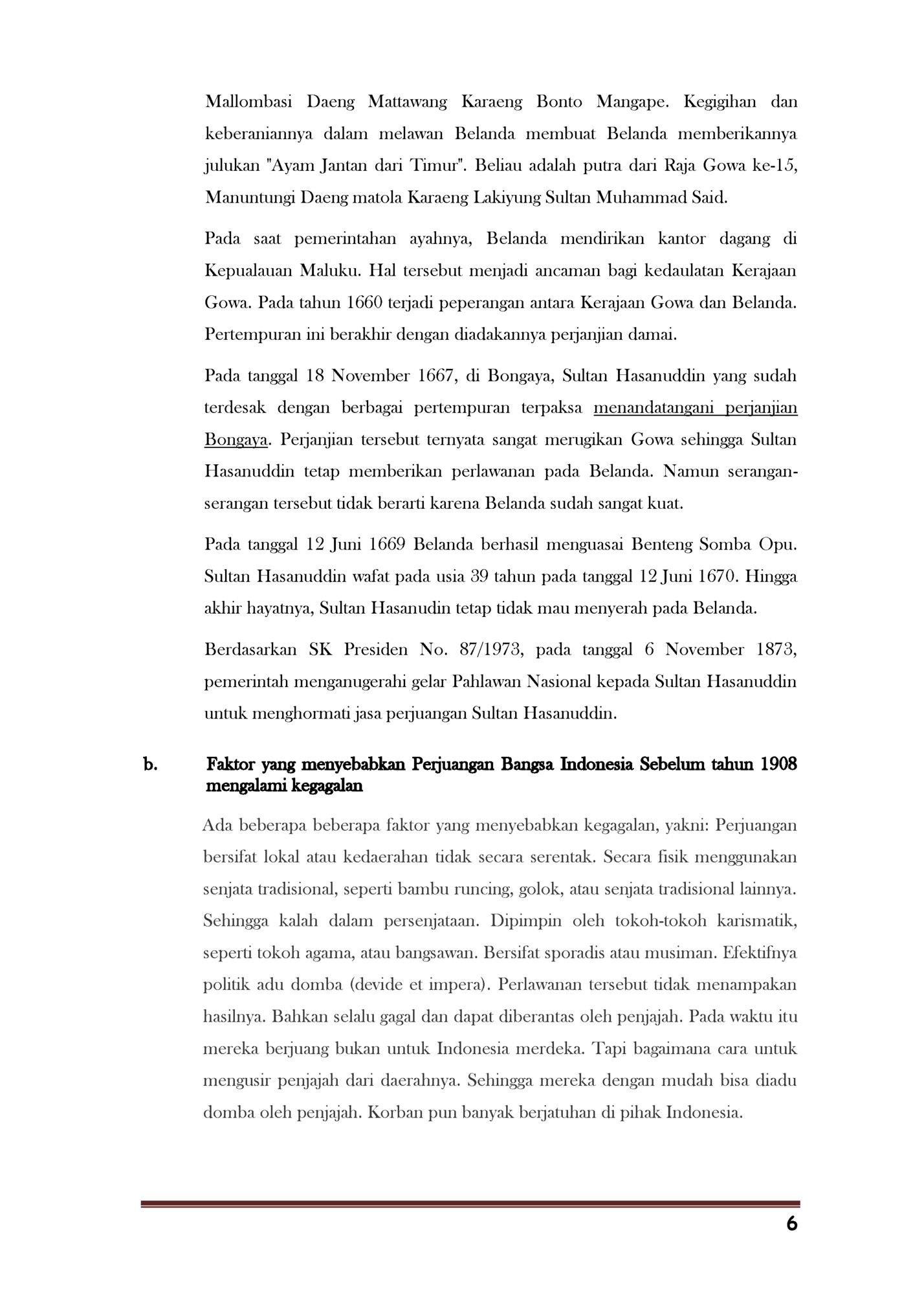 Mallombasi Daeng Mattawang Karaeng Bonto Mangape. Kegigihan dan