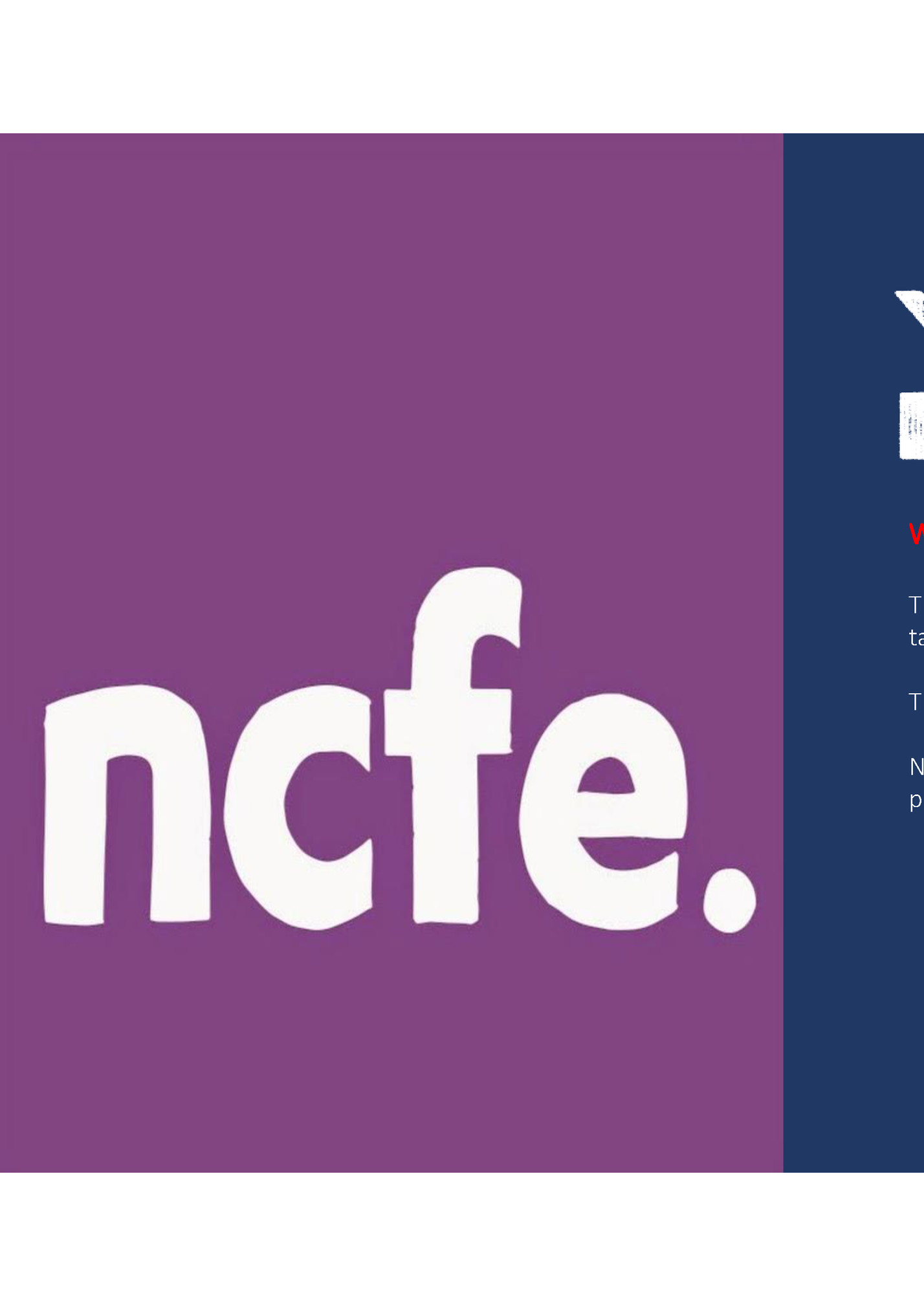 Why NCFE?