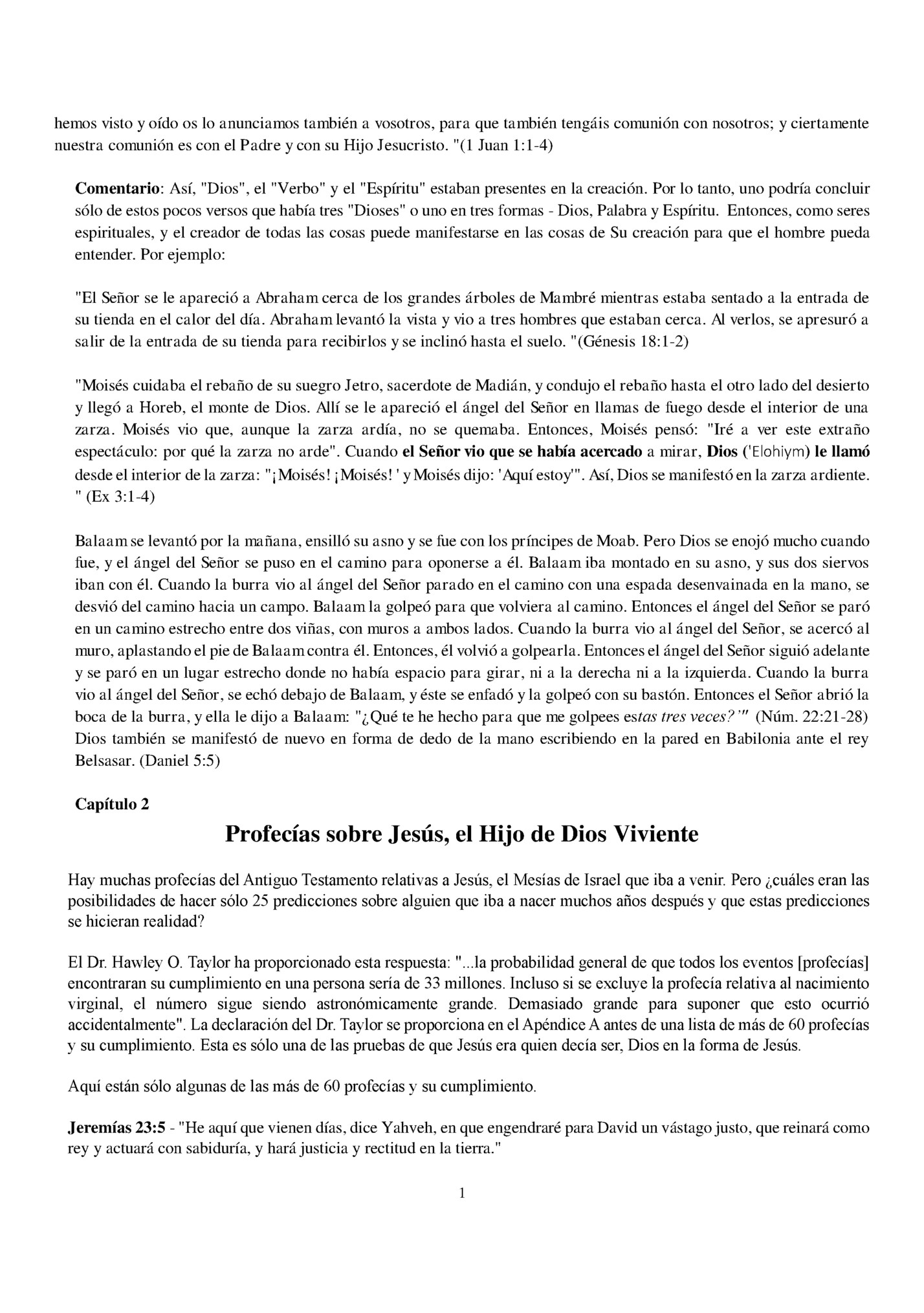 hemos visto y oído os lo anunciamos también a vosotros, para que también tengáis comunión con nosotros; y ciertamente