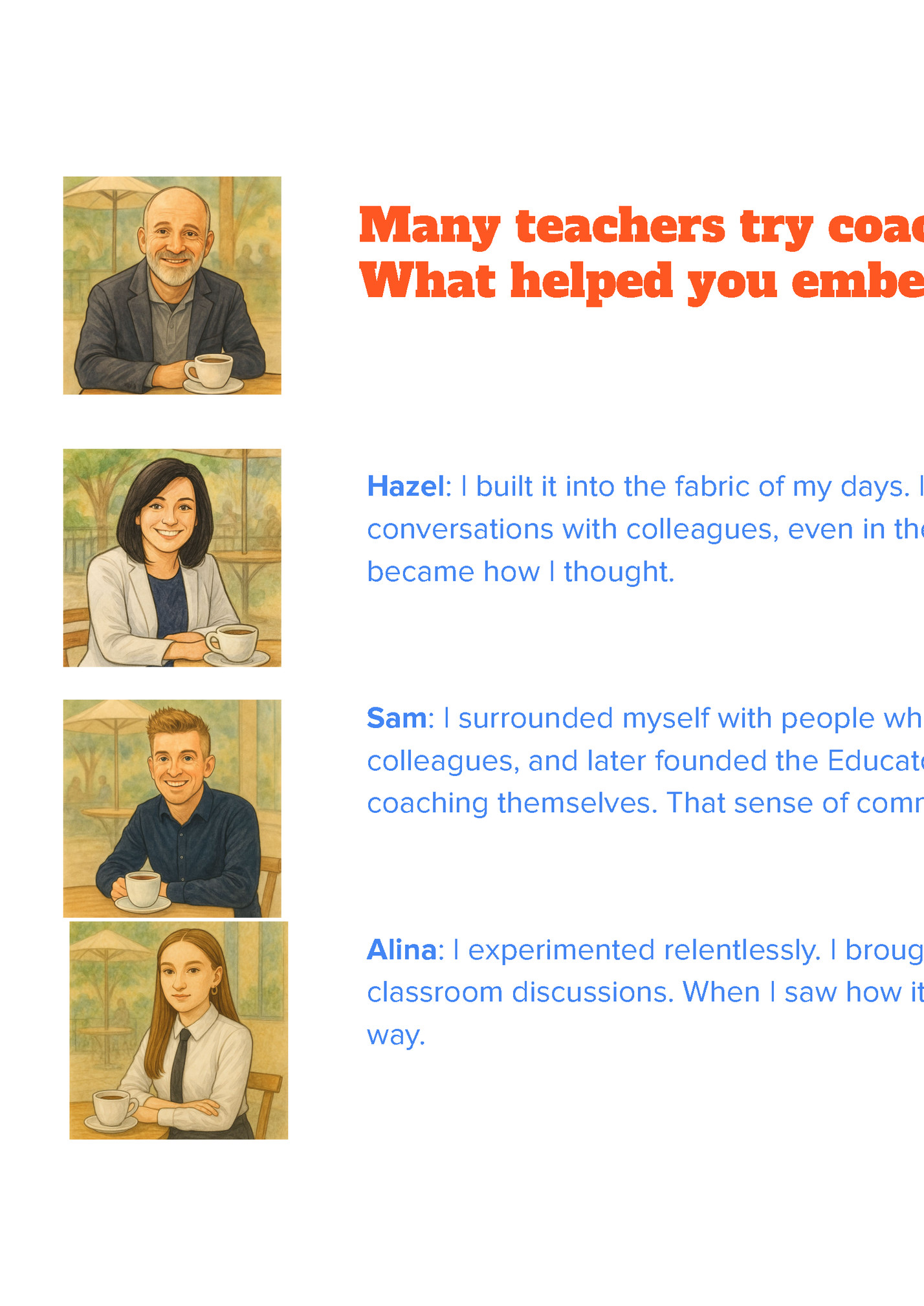 Many teachers try coaching and drift away from it. Many teachers try coaching and drift away from it.