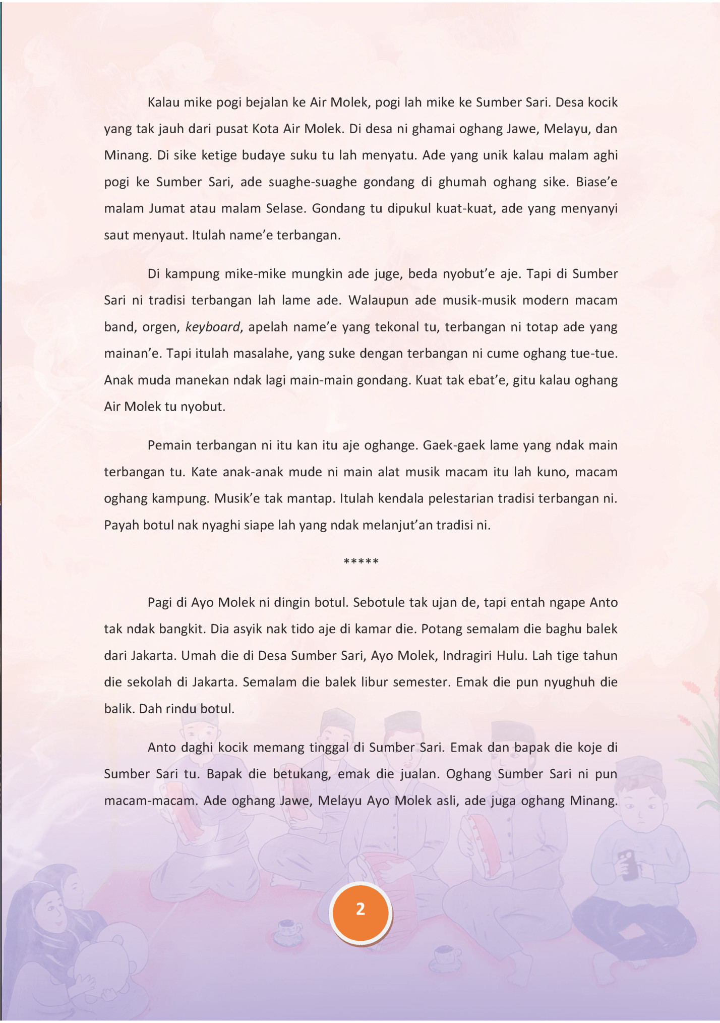 Kalau mike pogi bejalan ke �ir Molek, pogi lah mike ke �umber �ari. �esa ko�ik