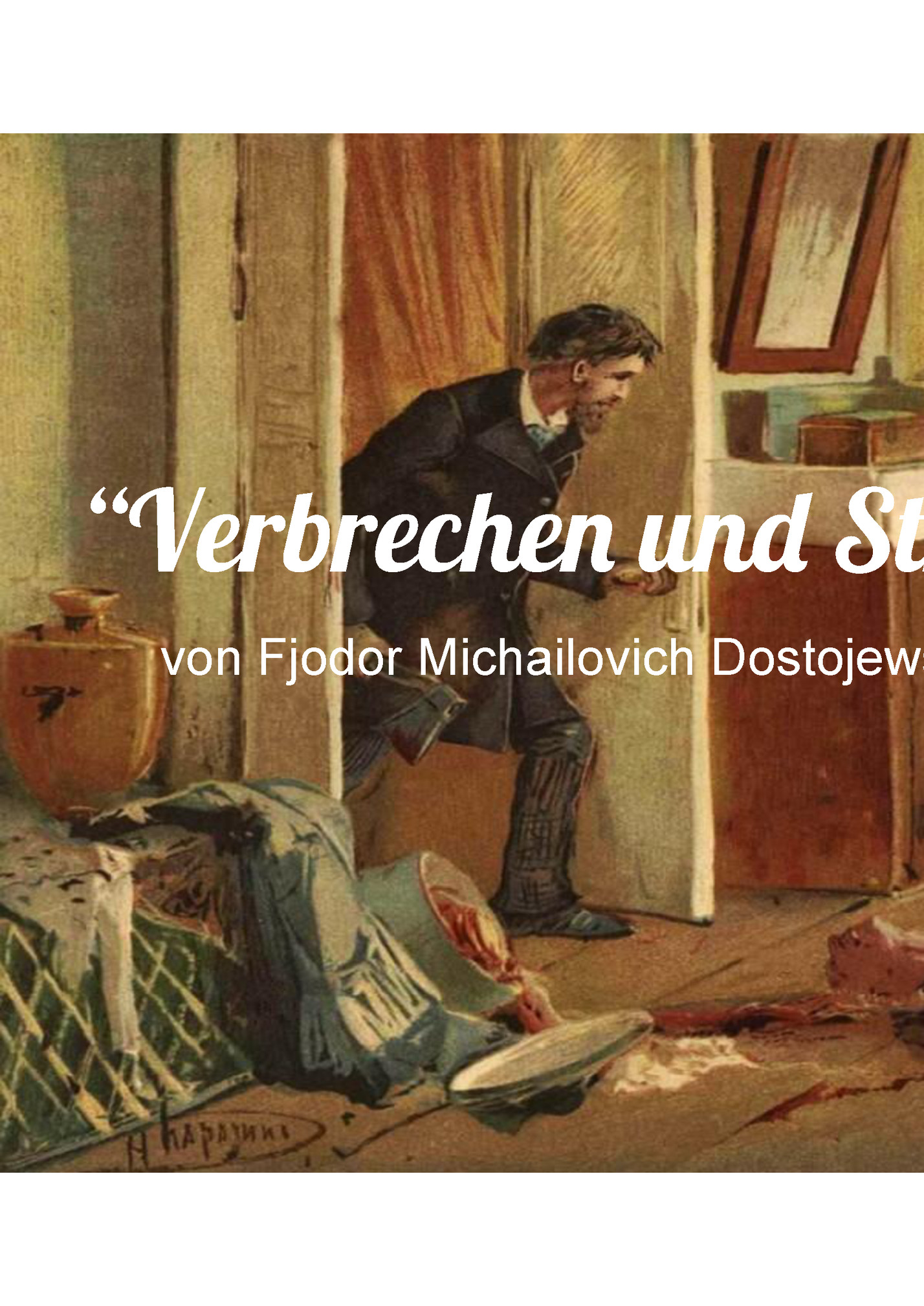 “Verbrechen und Strafe” “Verbrechen und Strafe”