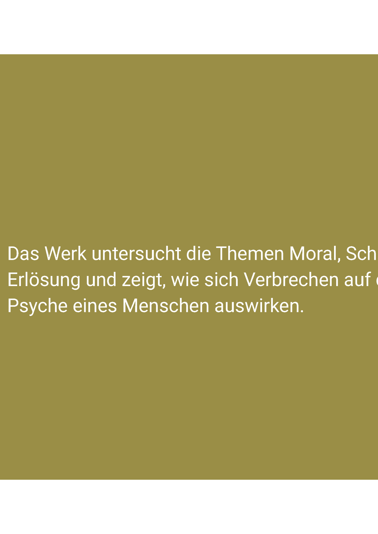 Das Werk untersucht die Themen Moral, Schuld und Das Werk untersucht die Themen Moral, Schuld und
