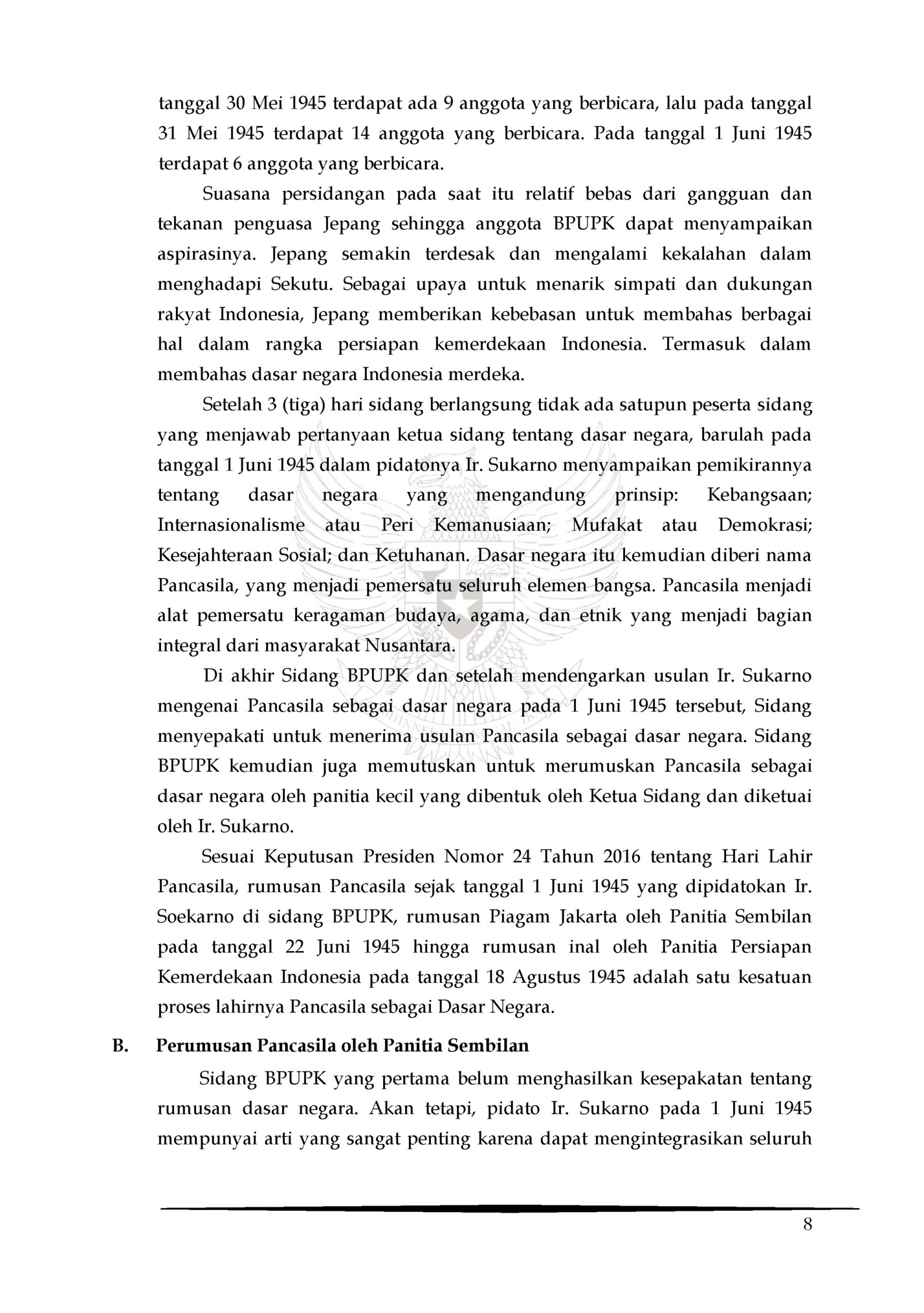 tanggal 30 Mei 1945 terdapat ada 9 anggota yang berbicara, lalu pada tanggal