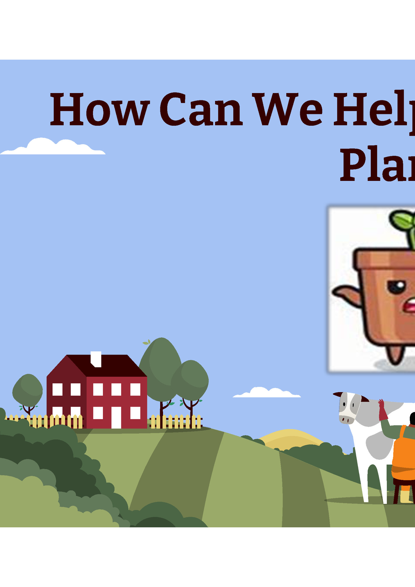 How Can We Help Our Planet with