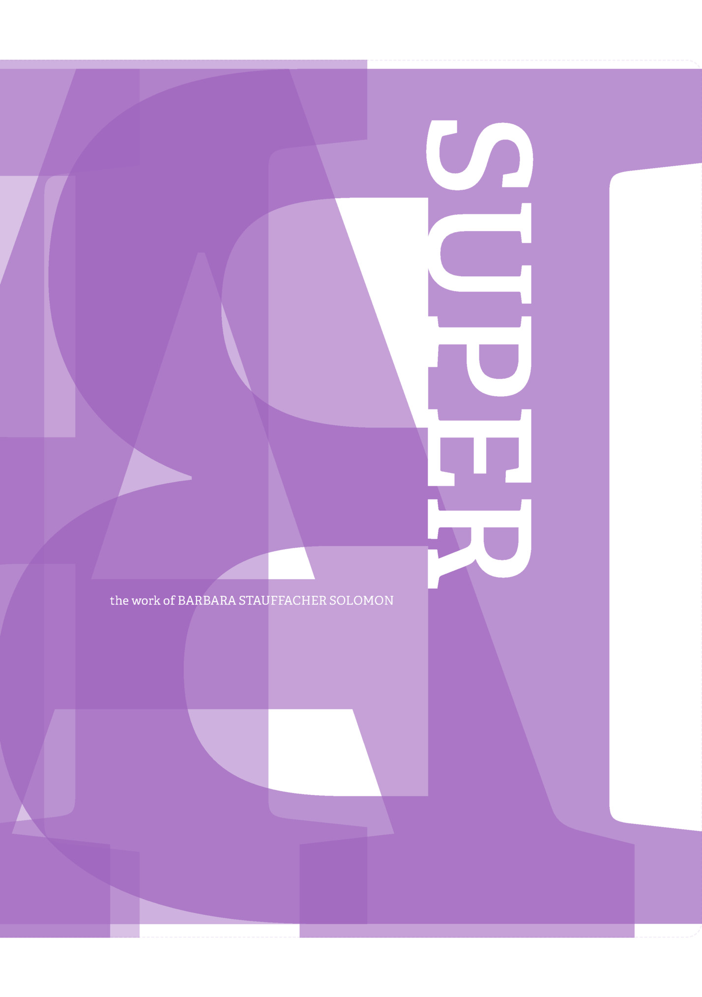 the work of BARBARA STAUFFACHER SOLOMON