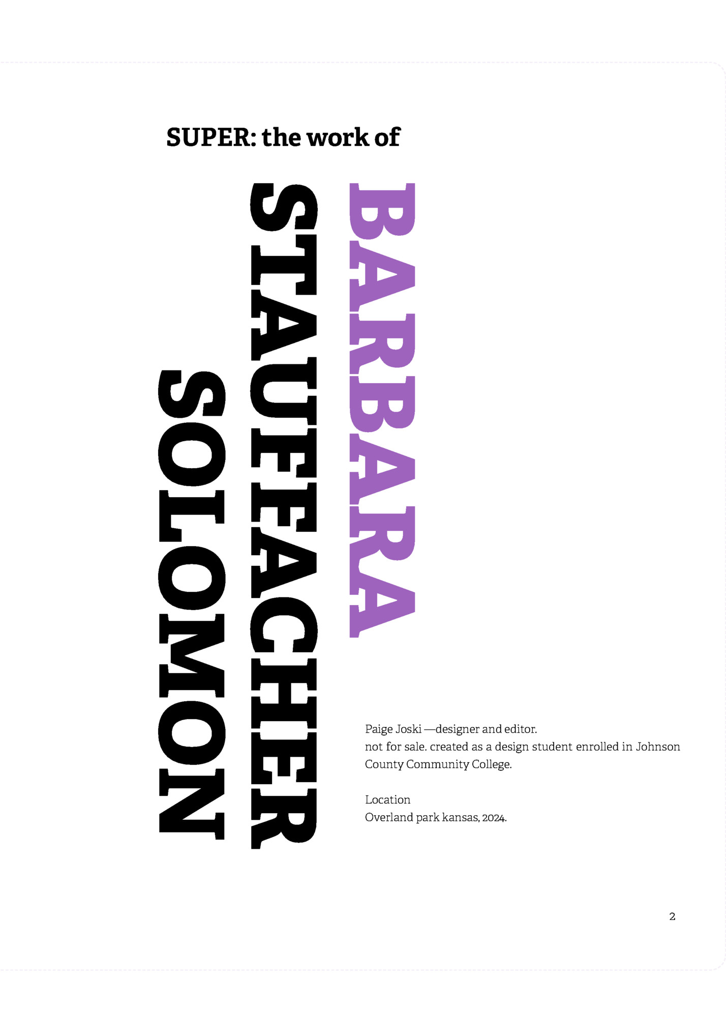 SUPER: the work of