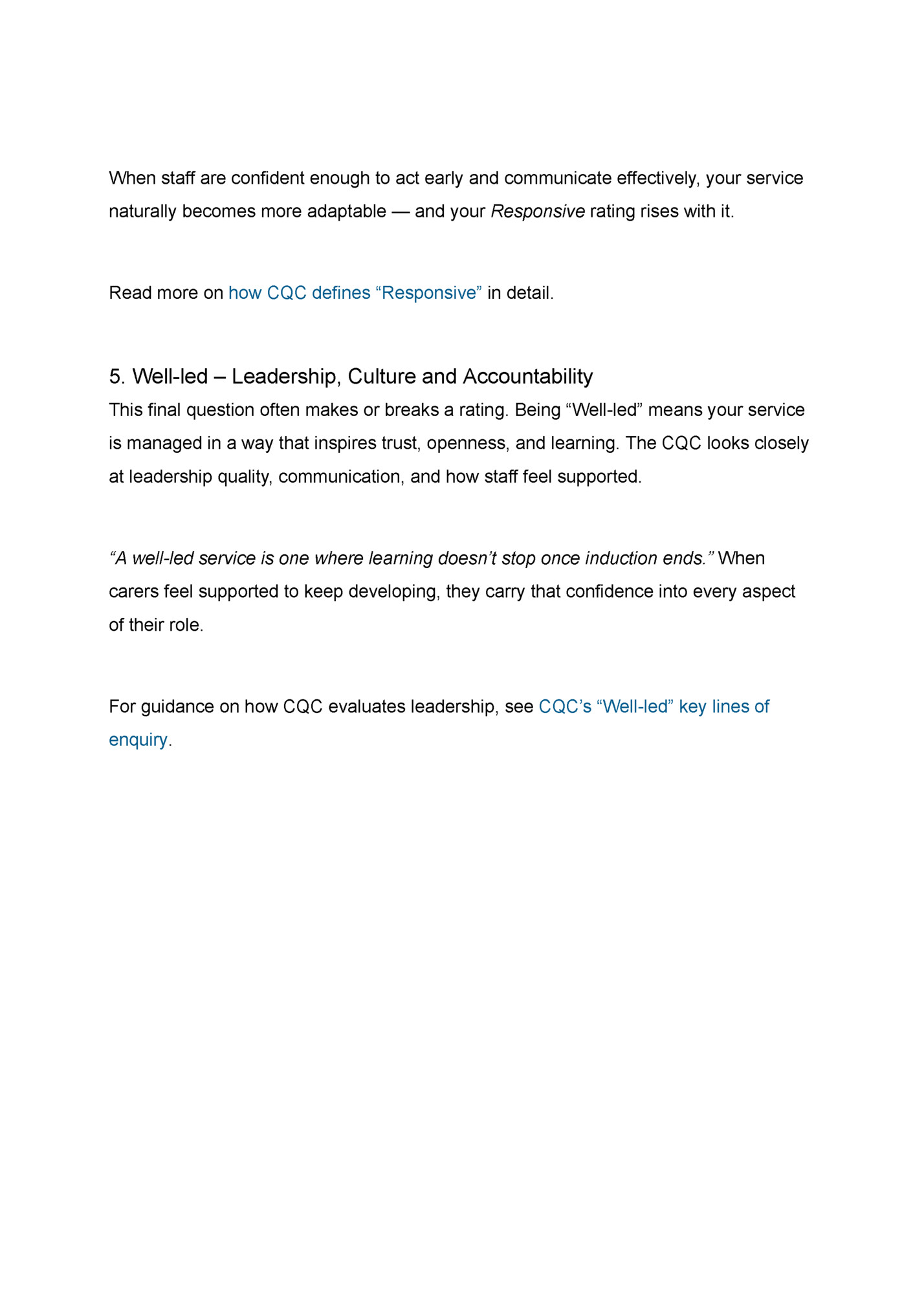 When staff are confident enough to act early and communicate effectively, your service