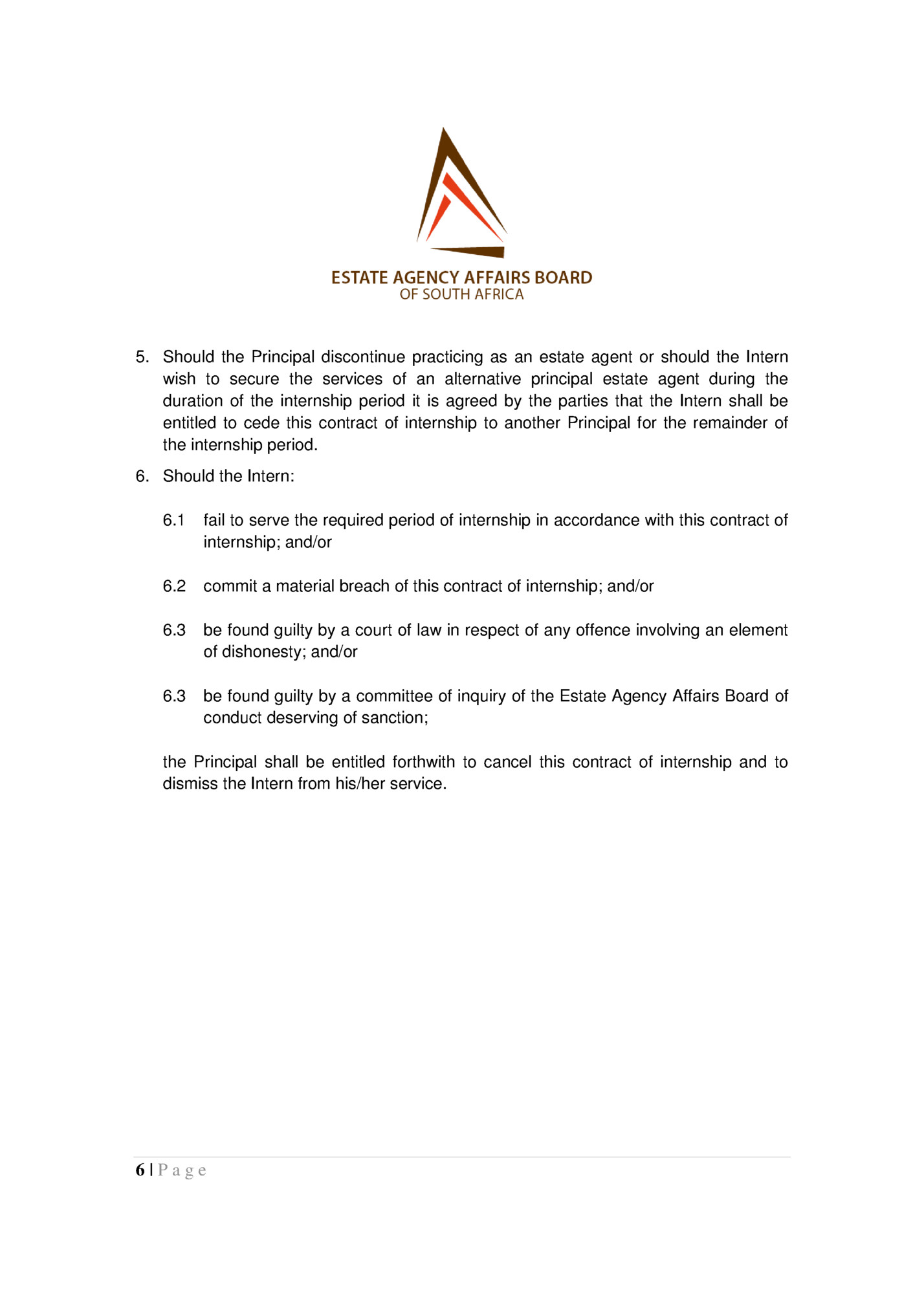 5. Should the Principal discontinue practicing as an estate agent or should the Intern