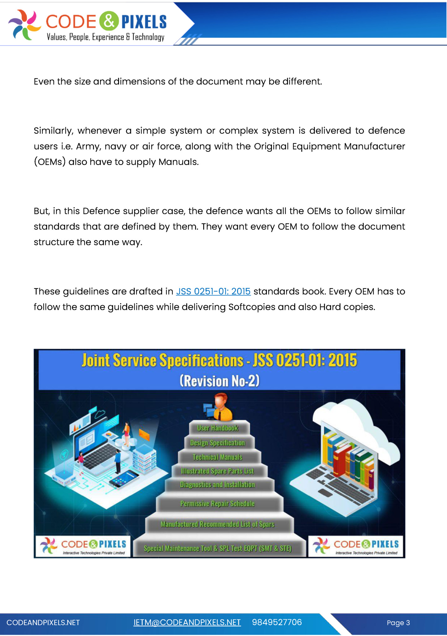 Even the size and dimensions of the document may be different.