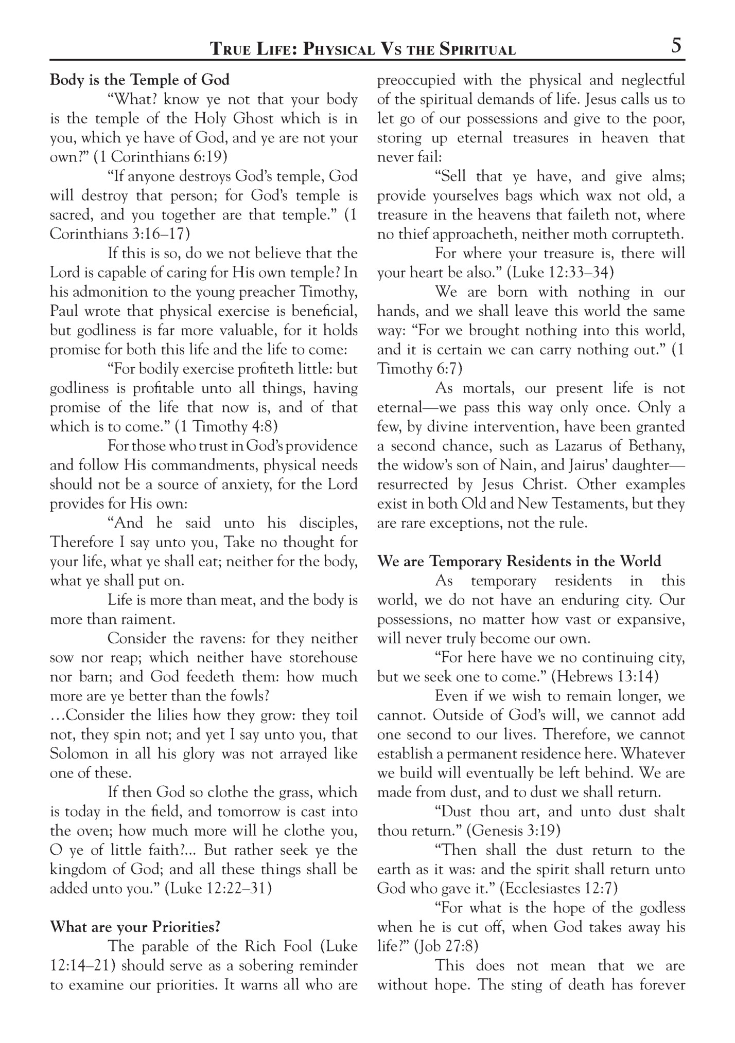 True Life: Physical Vs the Spiritual True Life: Physical Vs the Spiritual