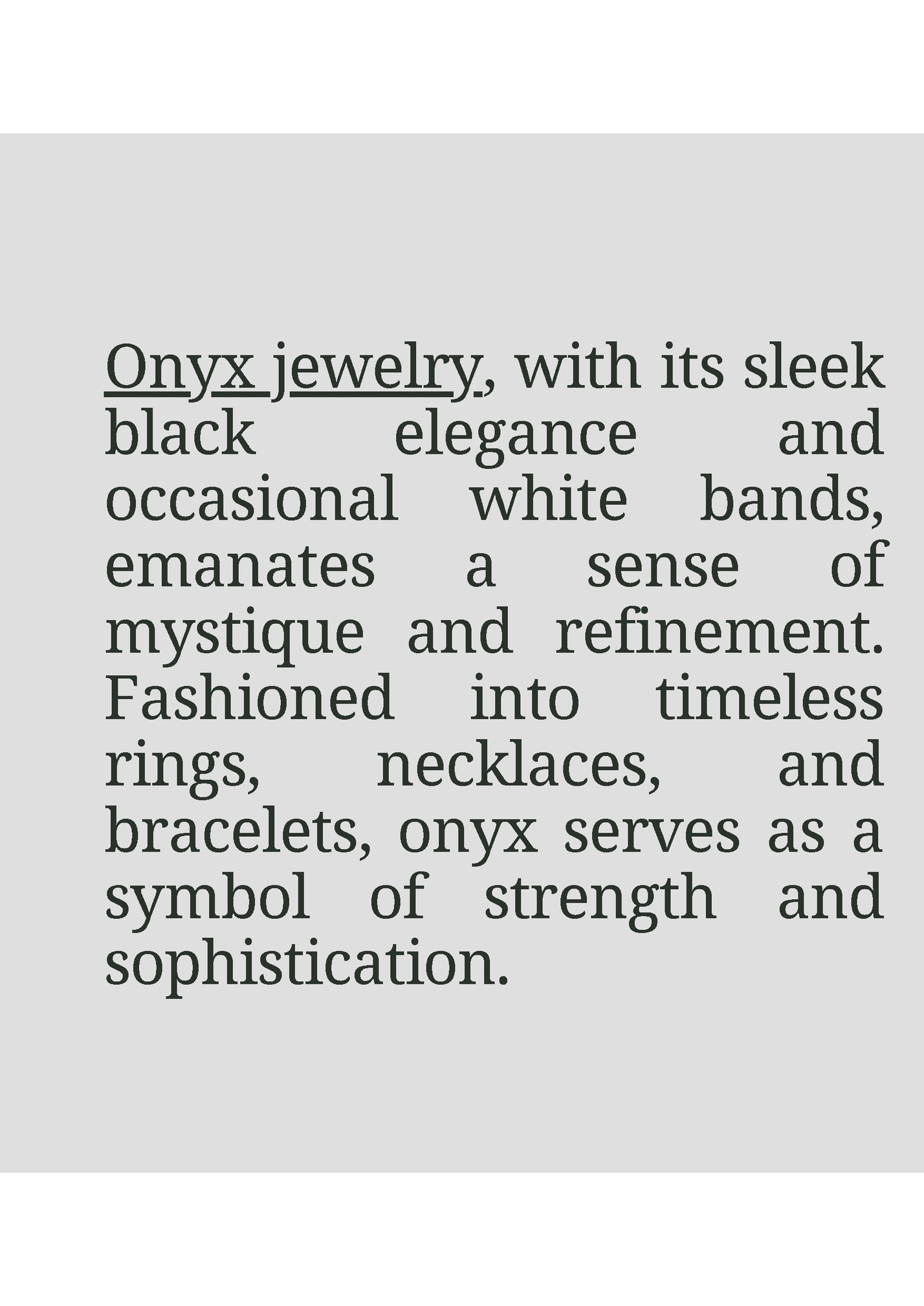 Onyx jewelry, with its sleek