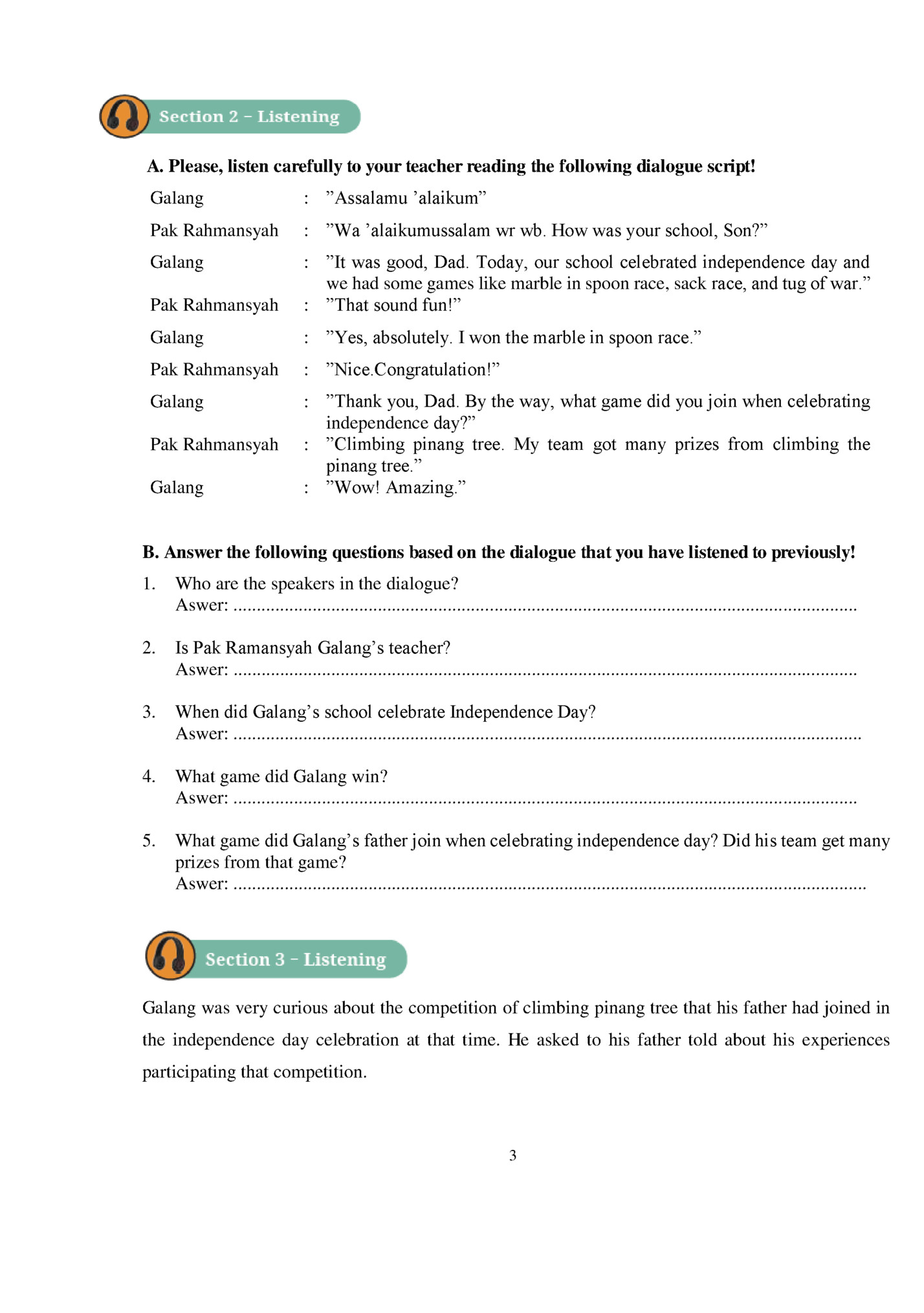 A. Please, listen carefully to your teacher reading the following dialogue script! A. Please, listen carefully to your teacher reading the following dialogue script!
