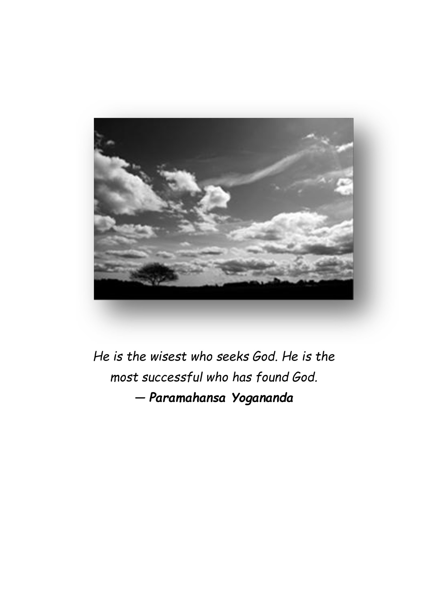 He is the wisest who seeks God. He is the