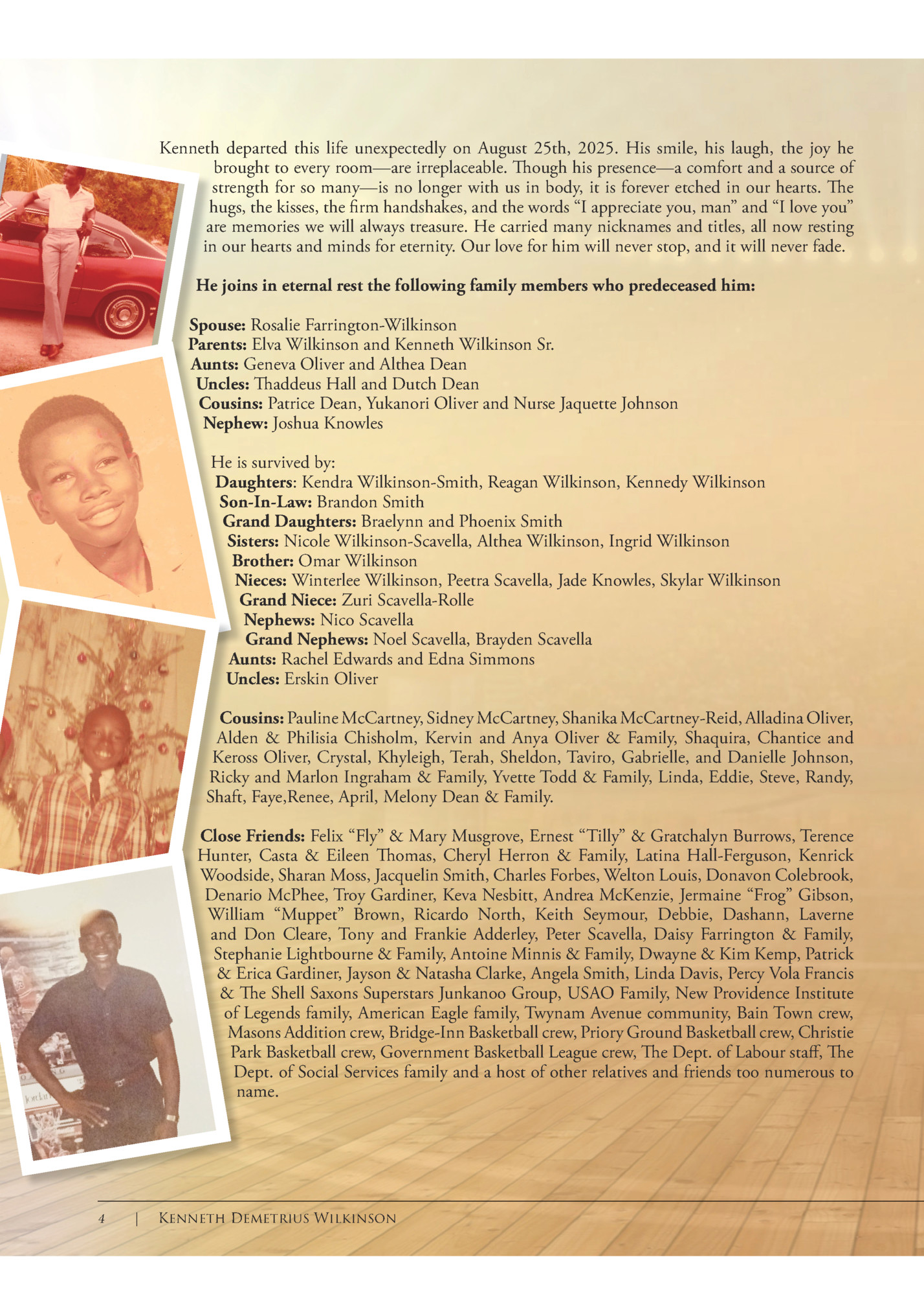 Kenneth departed this life unexpectedly on August 25th, 2025. His smile, his laugh, the joy he