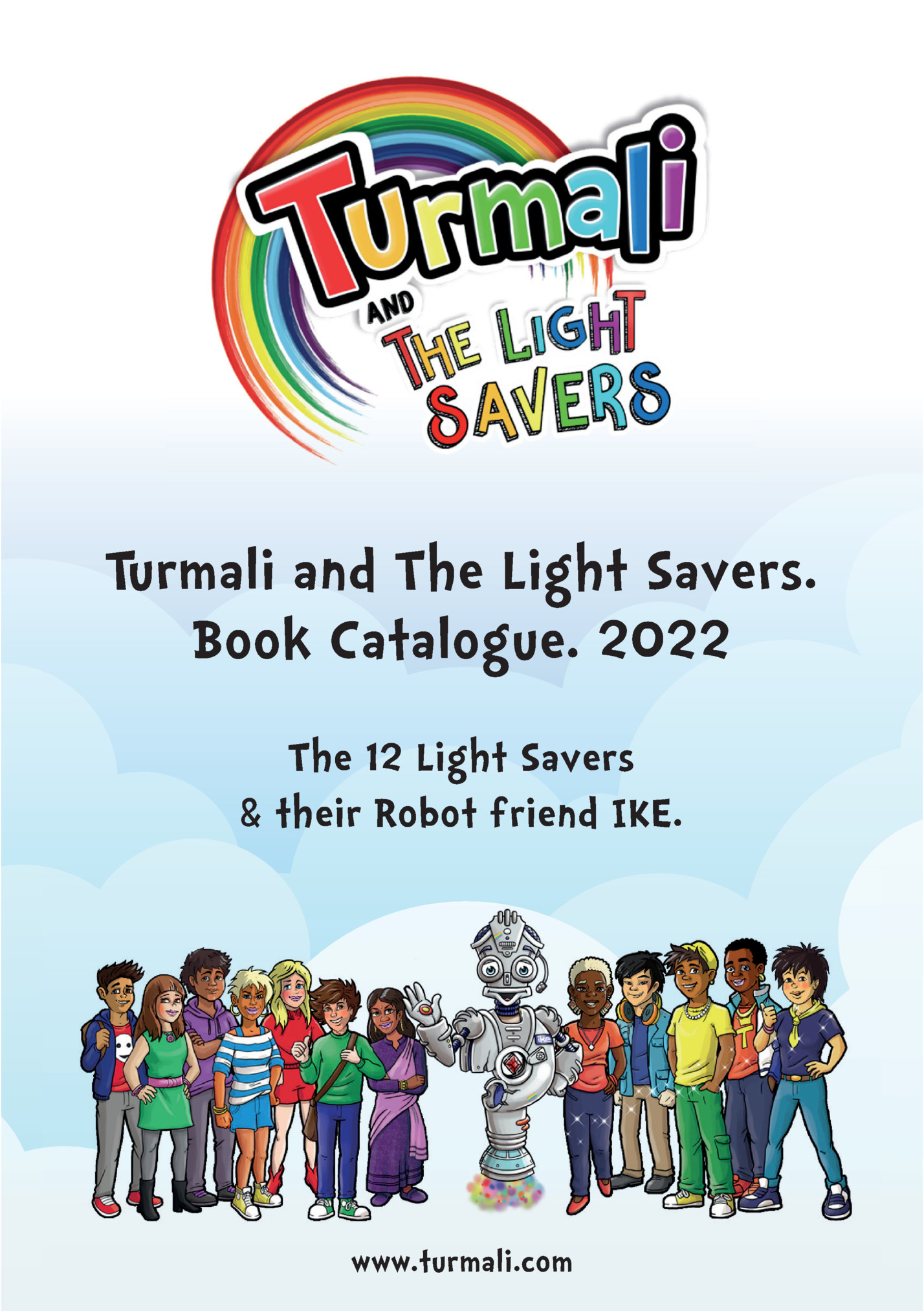 Turmali and The Light Savers.