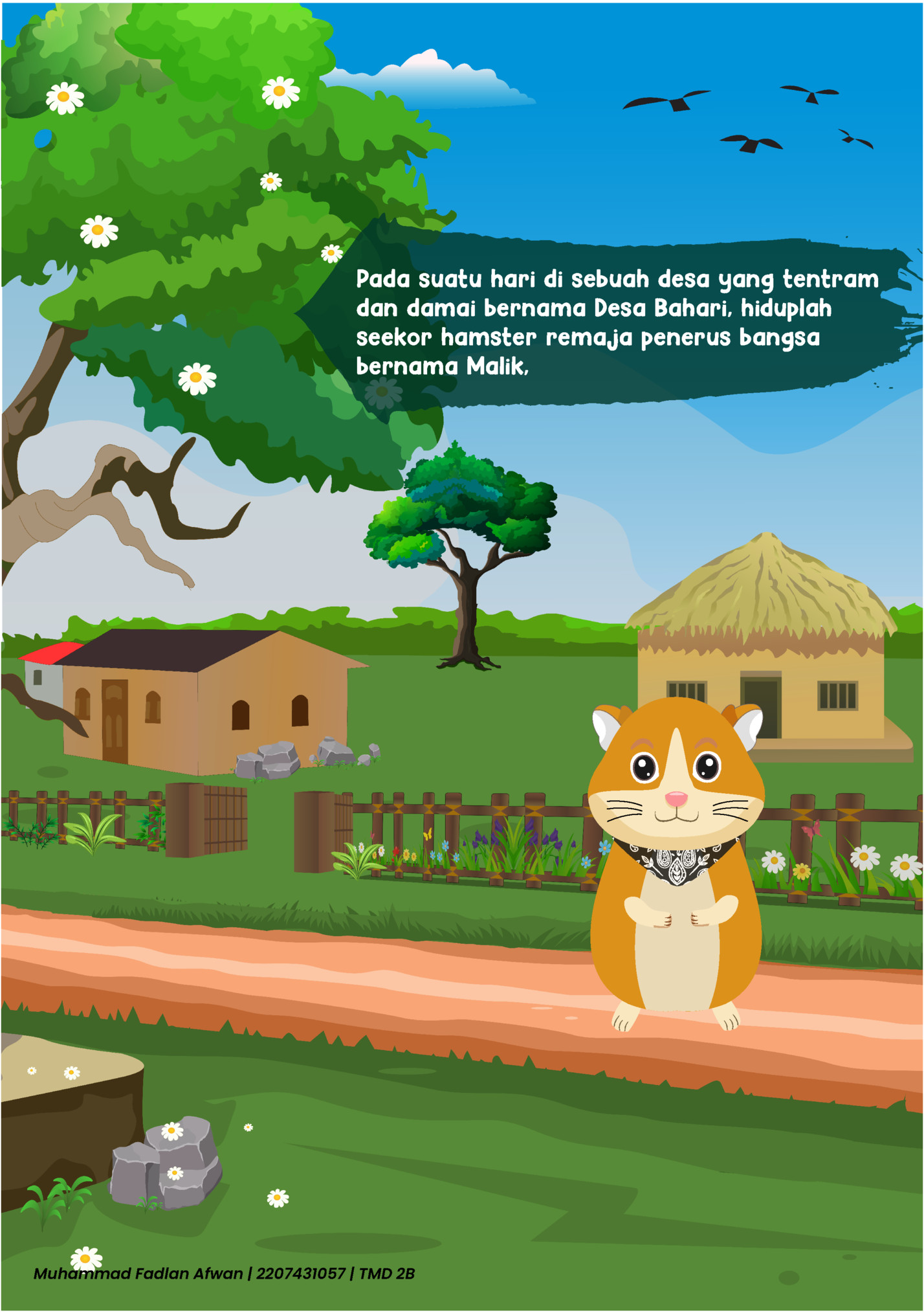 Pada suatu hari di sebuah desa yang tentram