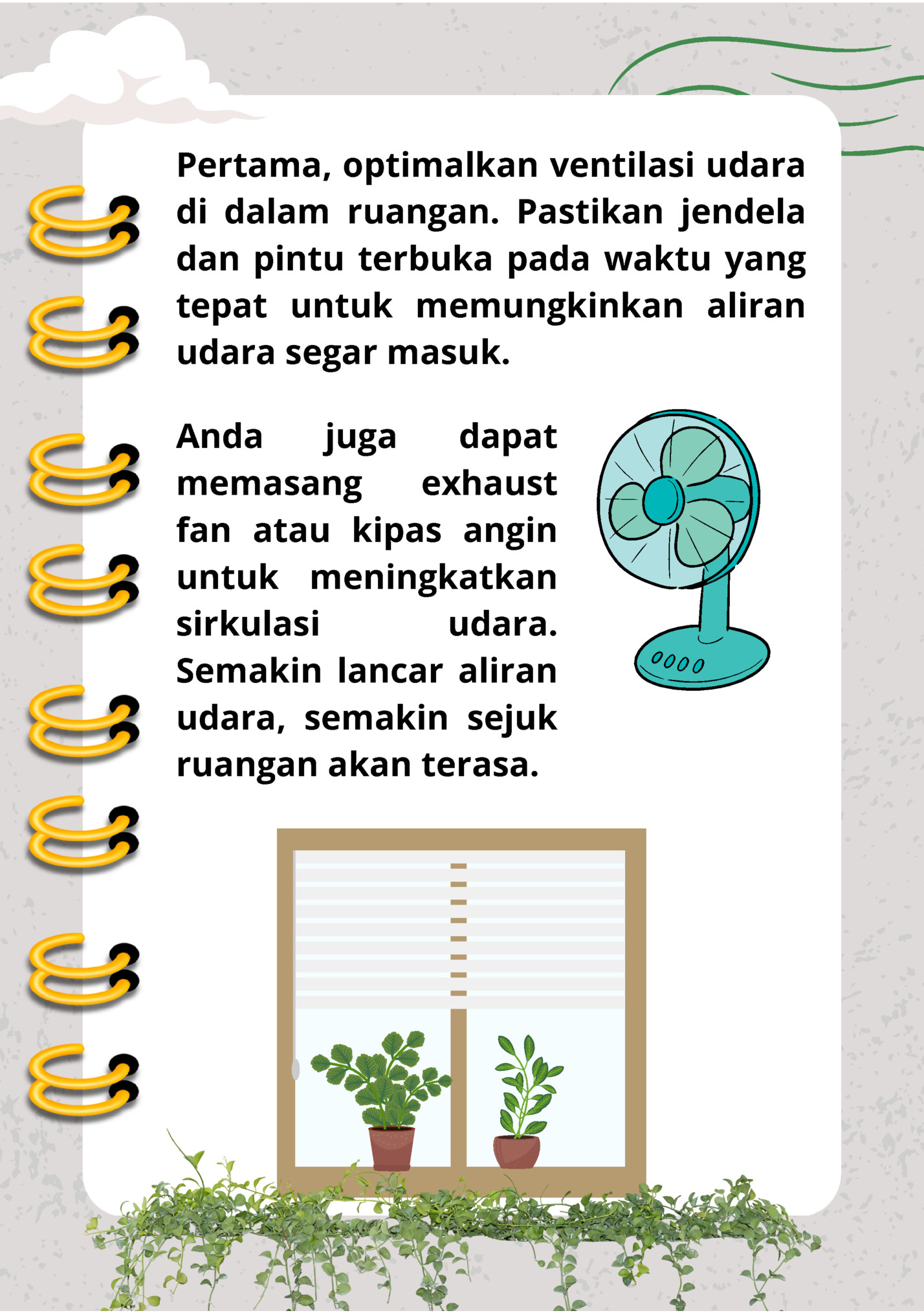 Pertama, optimalkan ventilasi udara