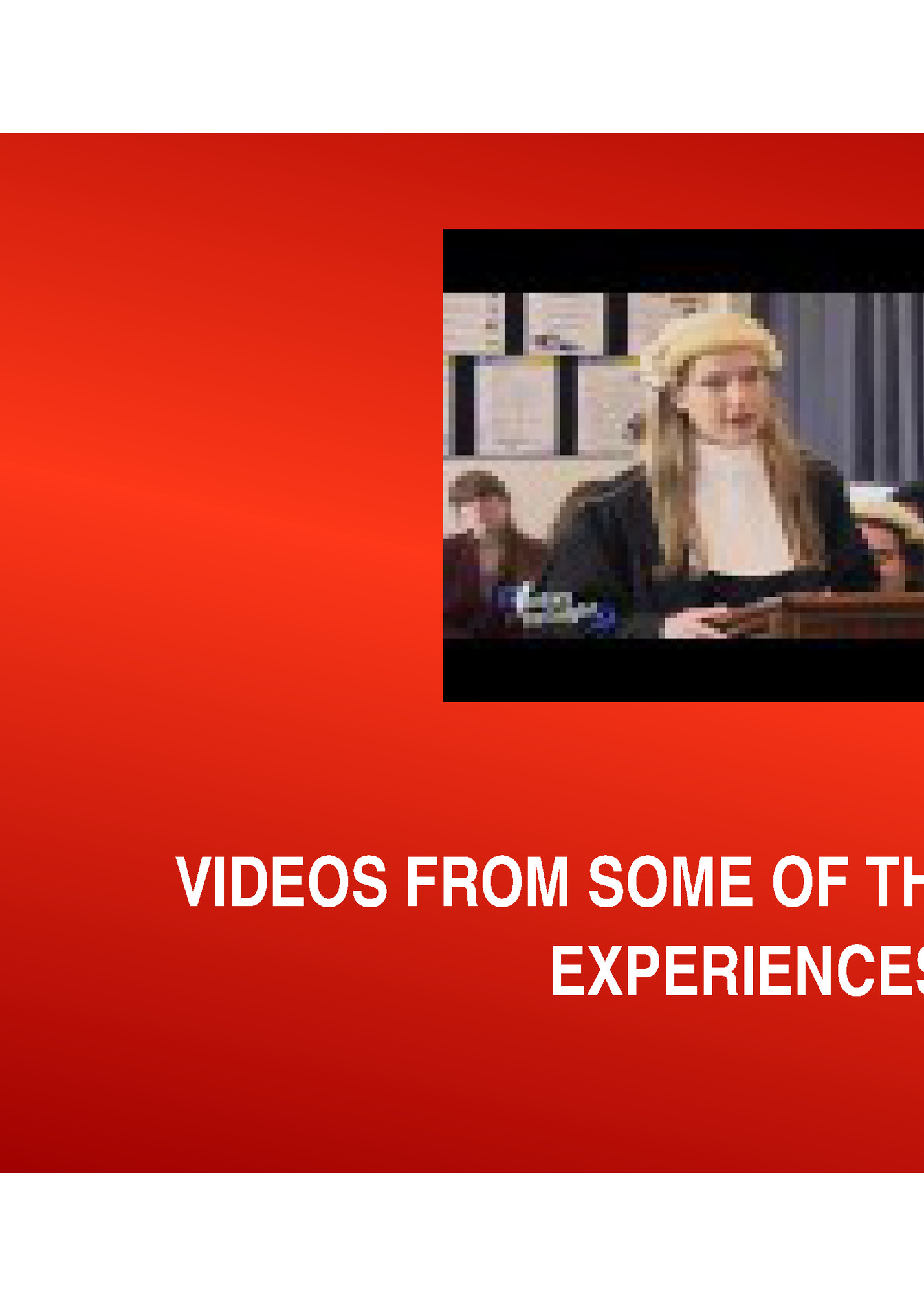 VIDEOS FROM SOME OF THE PAST TRIAL VIDEOS FROM SOME OF THE PAST TRIAL