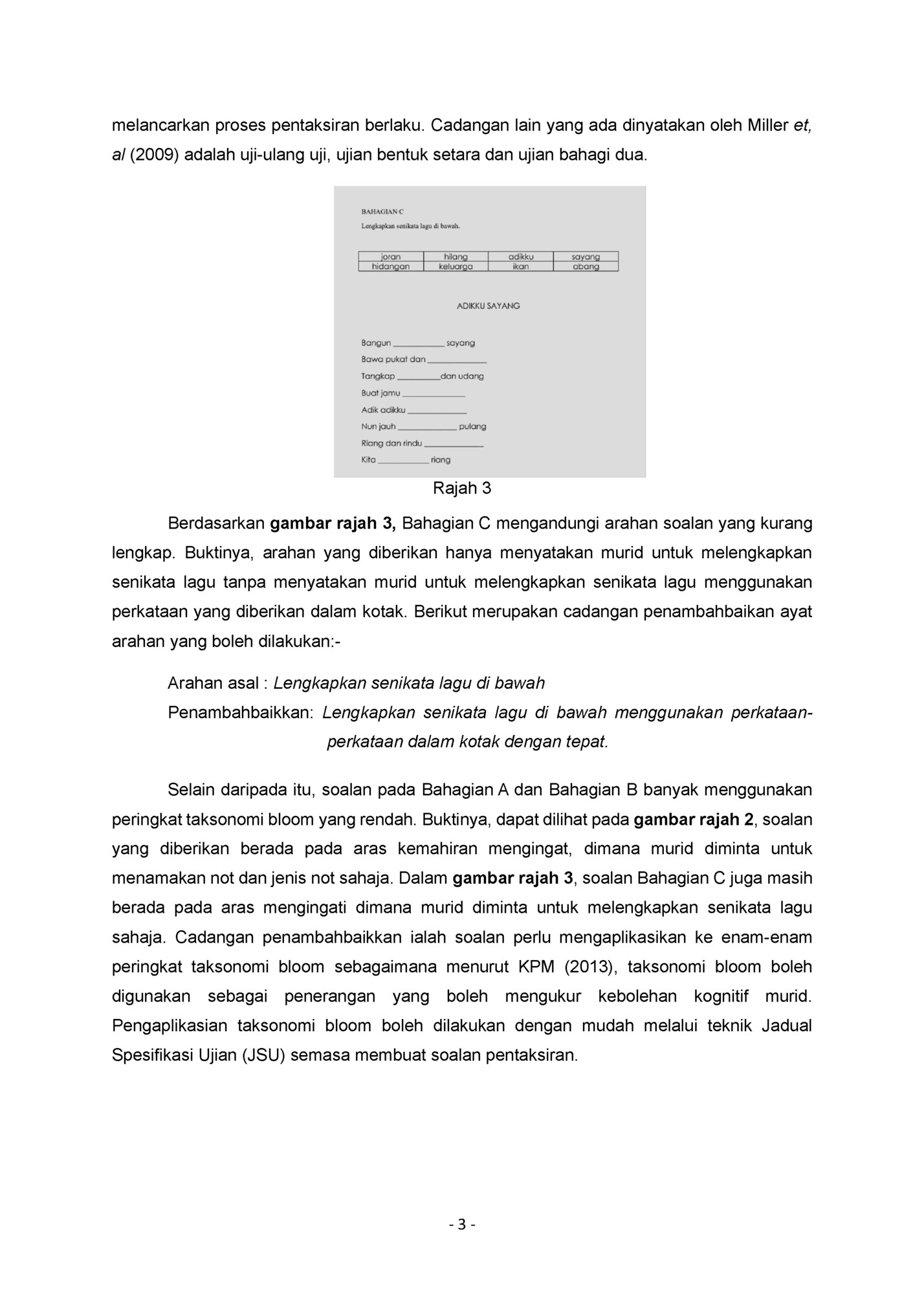 melancarkan proses pentaksiran berlaku. Cadangan lain yang ada dinyatakan oleh Miller et,