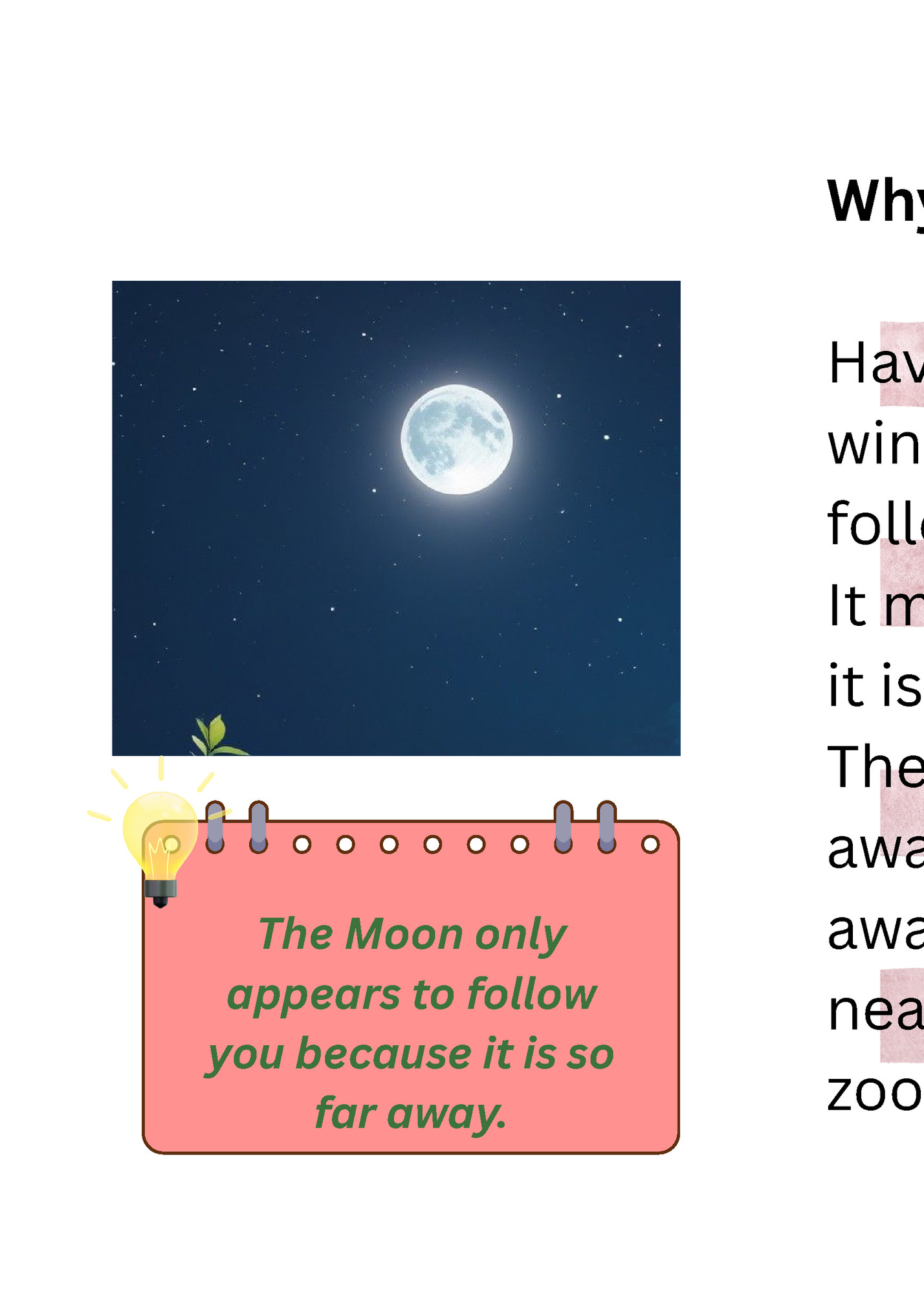 Why Does the Moon Follow Me?